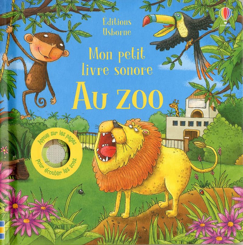 Au zoo - Mon petit livre sonore 9781474971409