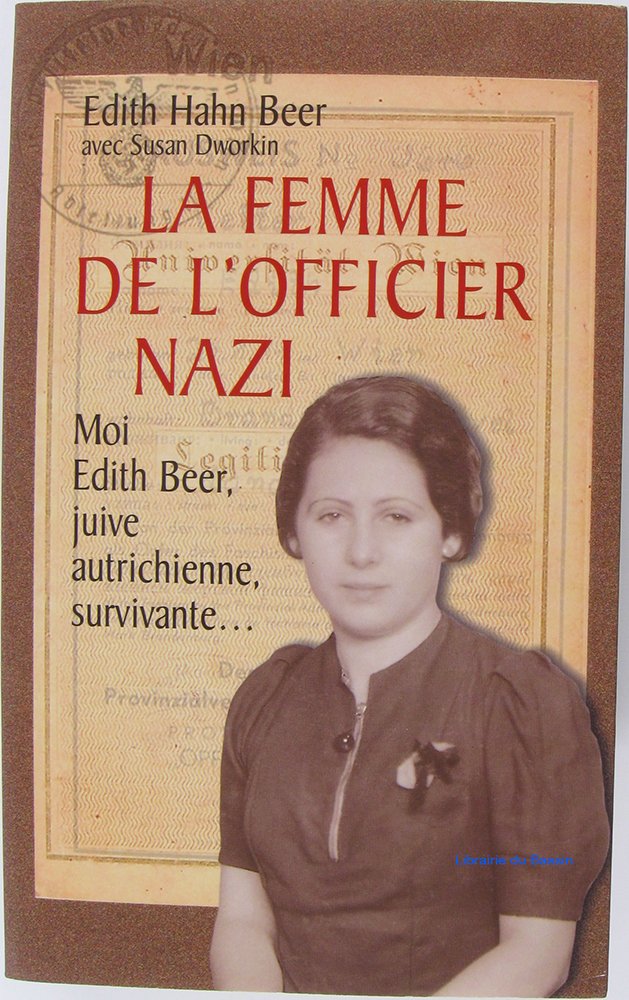 La Femme de l'officier nazi: comment une juive survécut à l'holocauste 9782744147555
