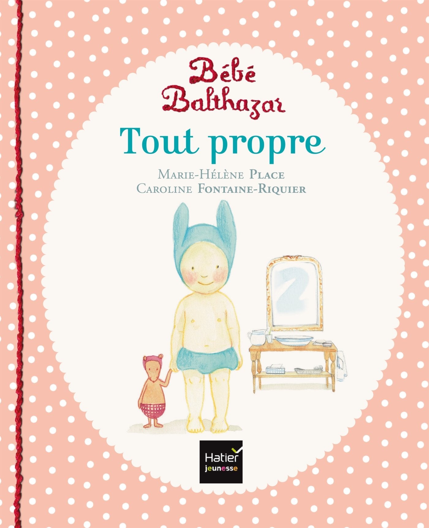 Bébé Balthazar - Tout propre - Pédagogie Montessori 0/3 ans 9782218997051