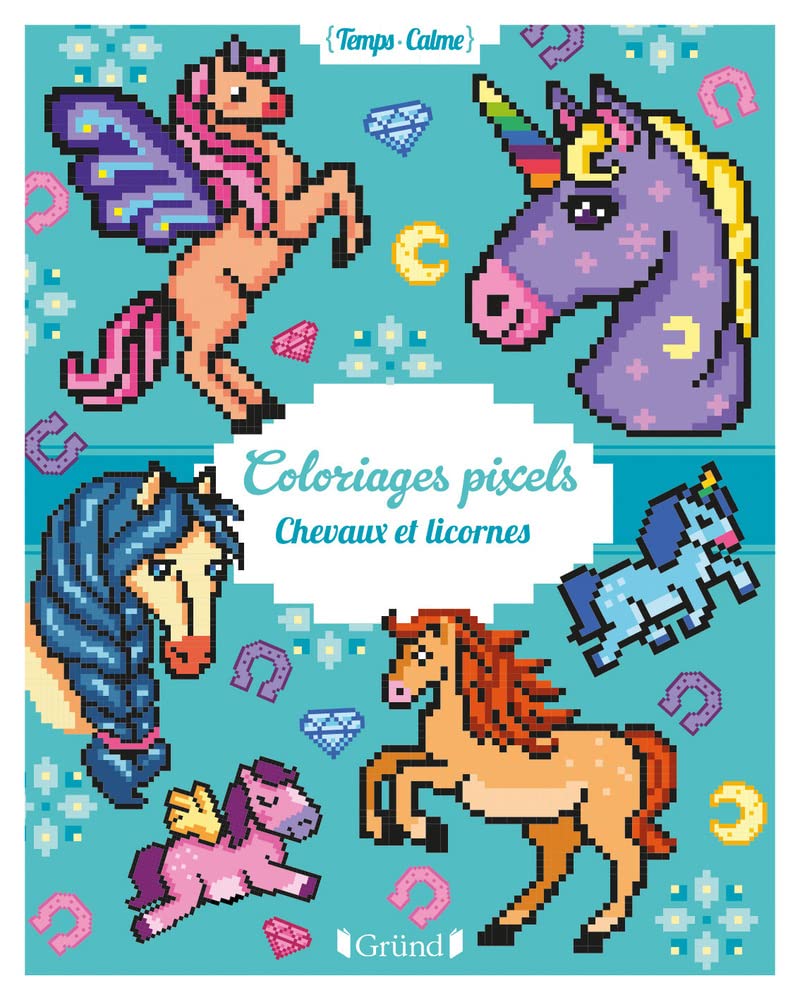 Coloriages pixels – Chevaux et licornes – Album de coloriage – Dès 3 ans 9782324032585
