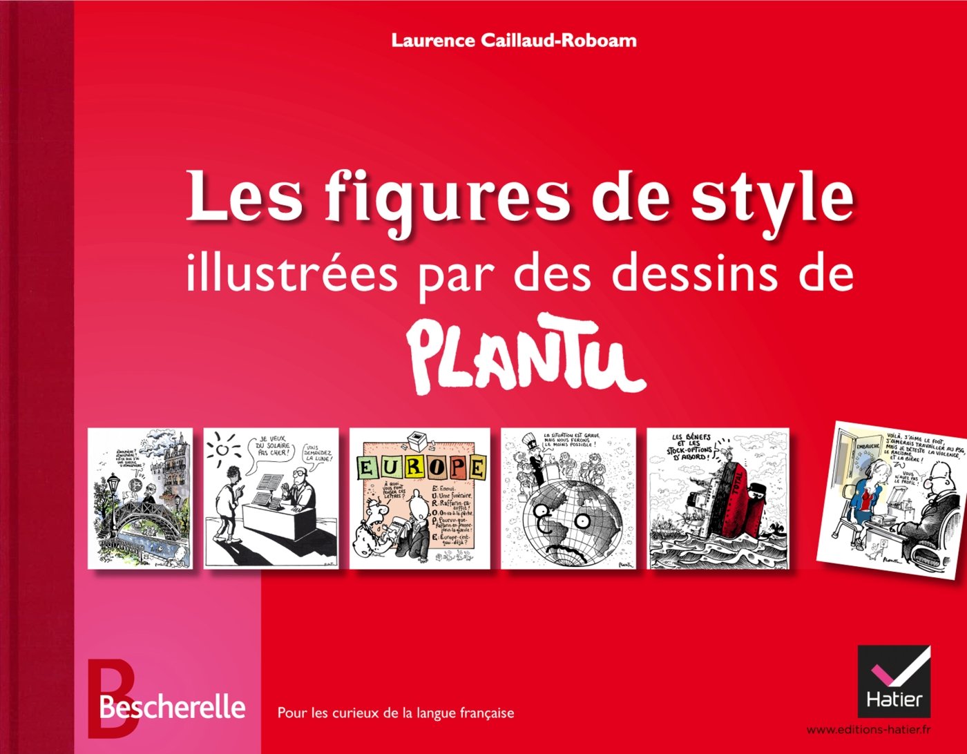 Bescherelle - Les figures de style illustrées par des dessins de Plantu 9782218949609