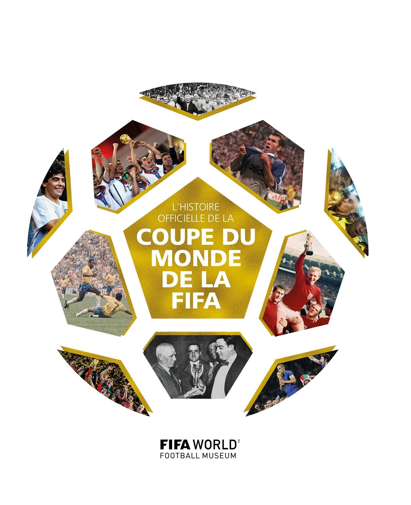 L'Histoire officielle de la Coupe du monde de la FIFA 9782501124942