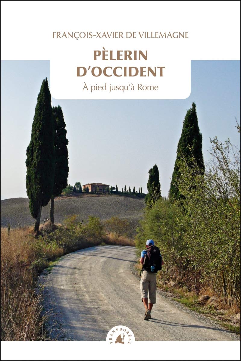 Pèlerin d'Occident: A pied jusqu'à Rome 9782361571856