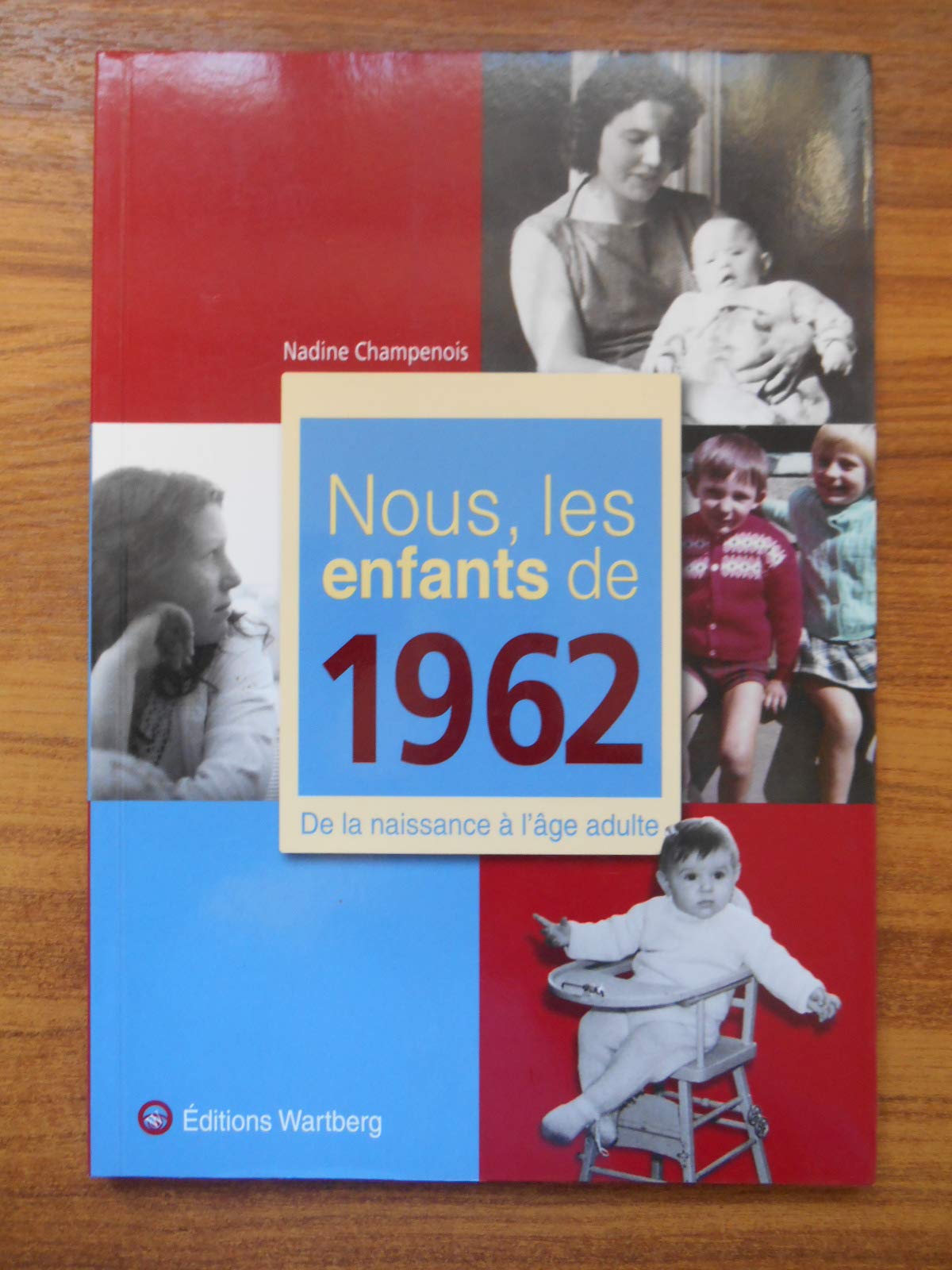 NOUS, LES ENFANTS DE 1962 9783831325627