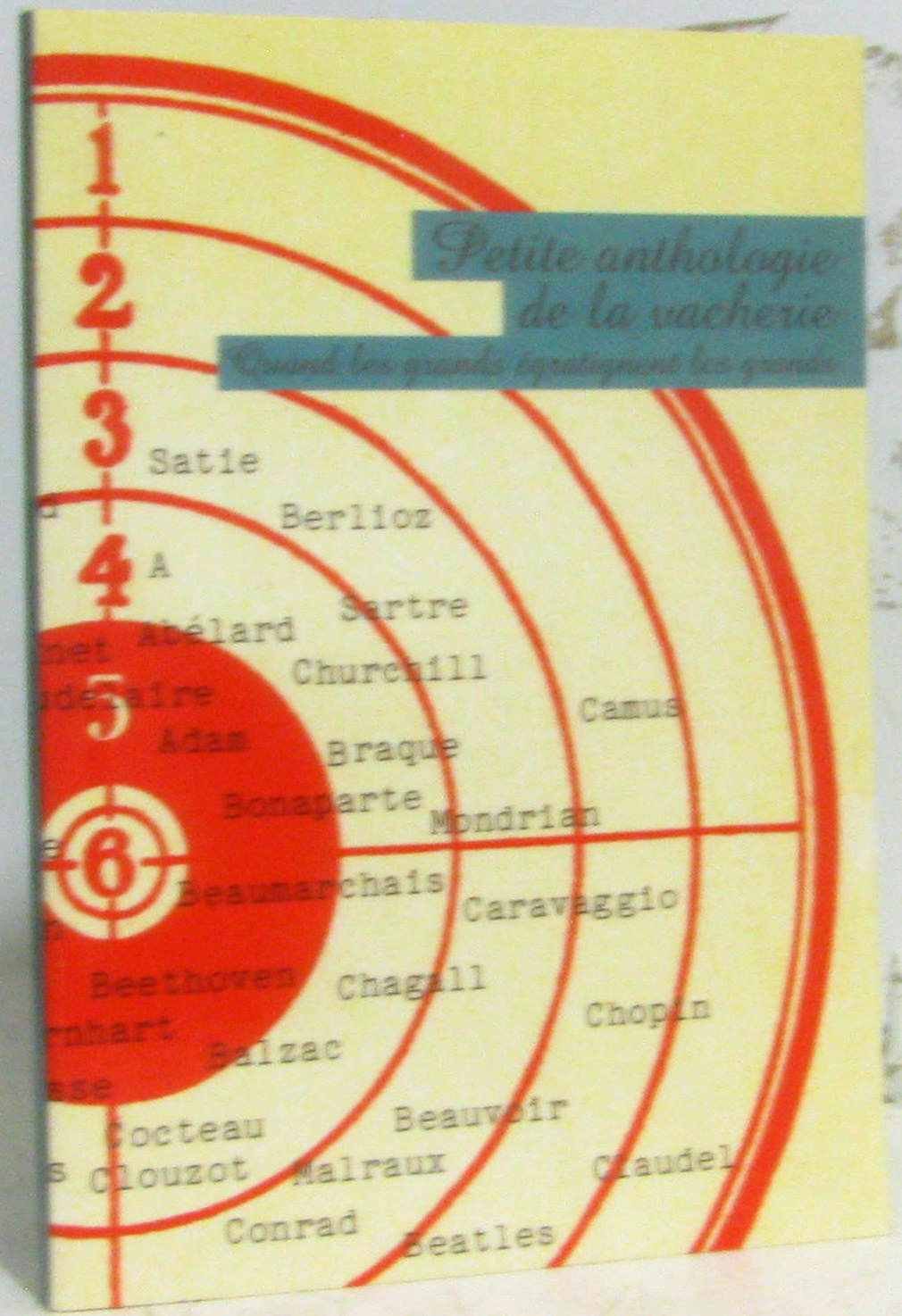 Petite anthologie de la vacherie : Quand les grands égratignent les grands, extraits du Dictionnaire de citations sur les personnages célèbres 9782286006631