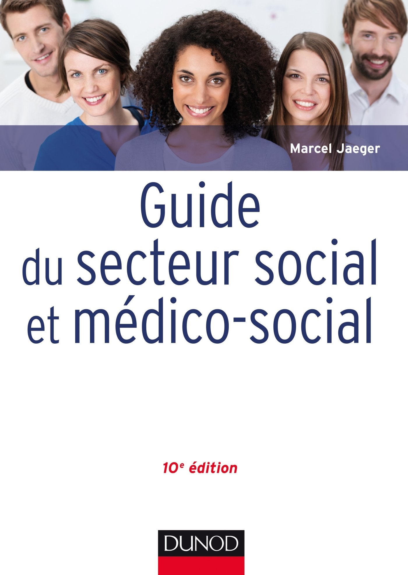 Guide du secteur social et médico-social - 10e éd. 9782100759026