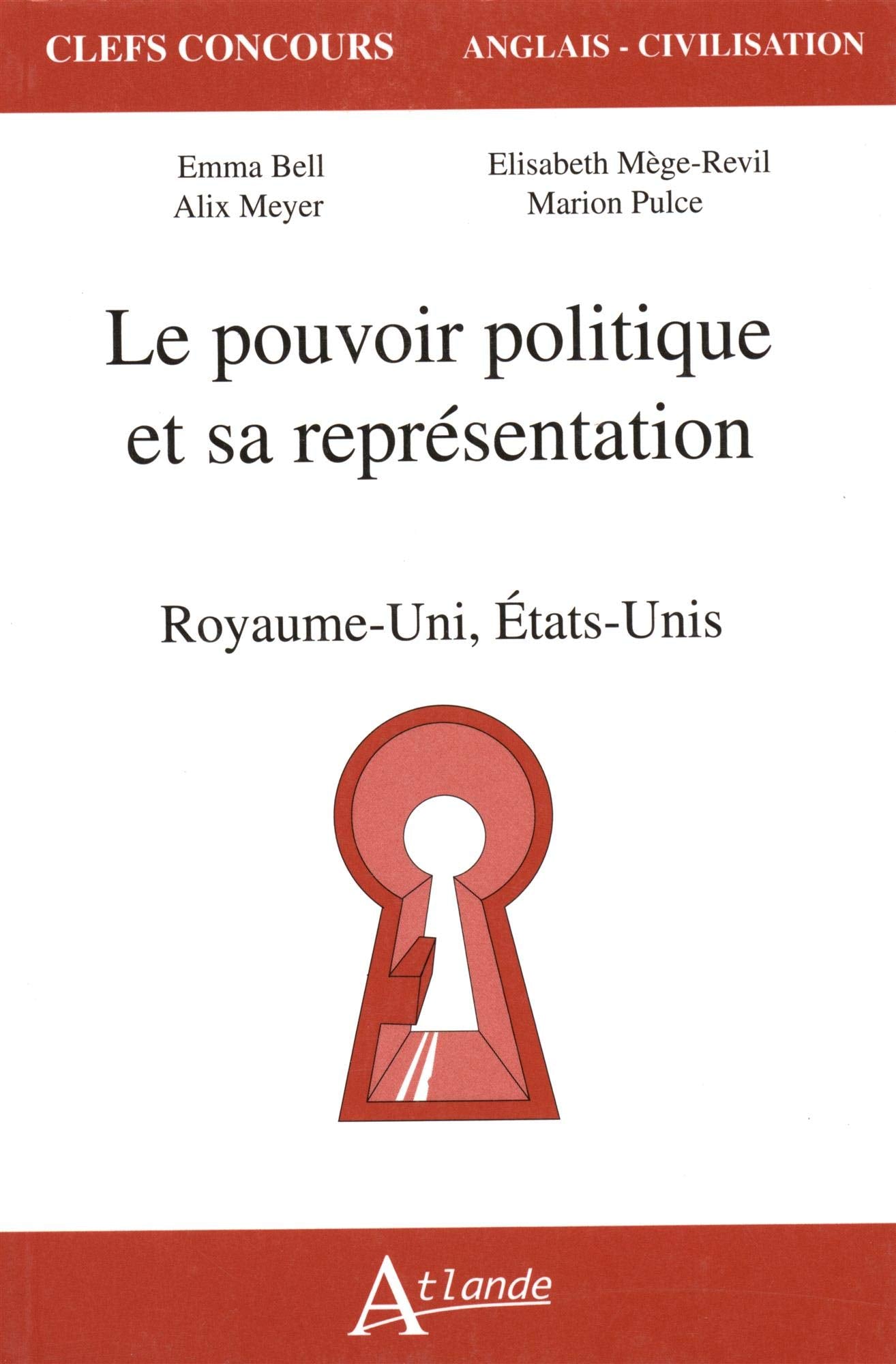 Le pouvoir politique et sa représentation - Royaume-uni, Etats-unis 9782350301327