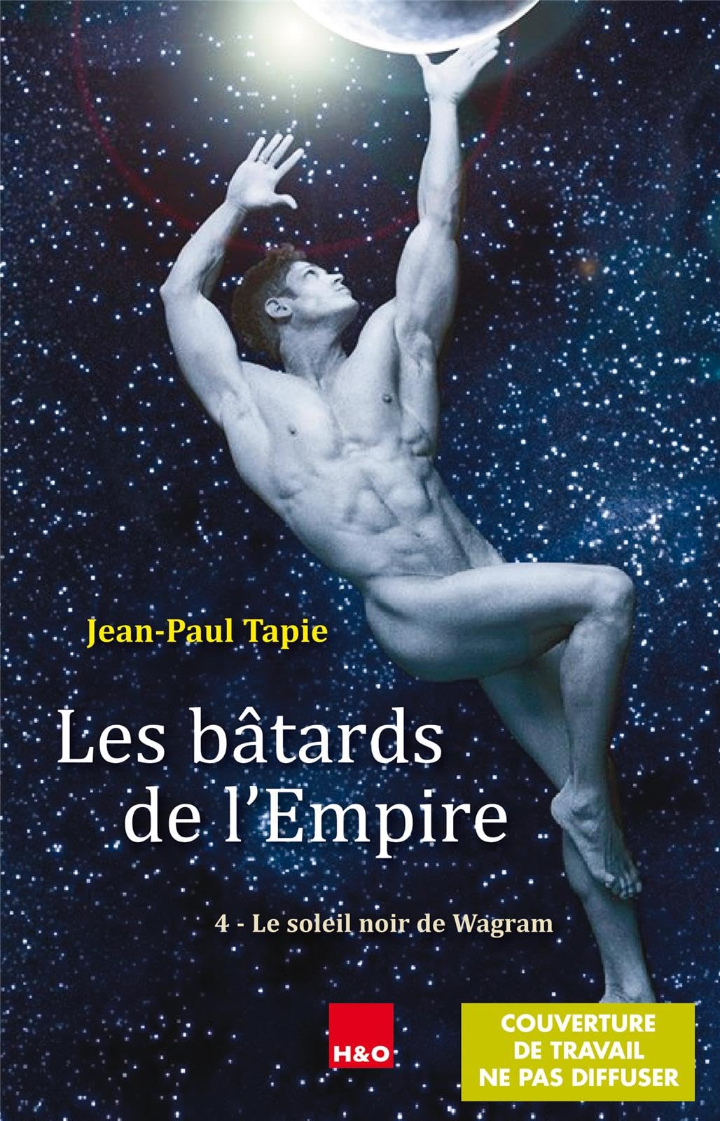 Les bâtards de l'empire 4 - Le soleil noir de Wagram 9782845473218