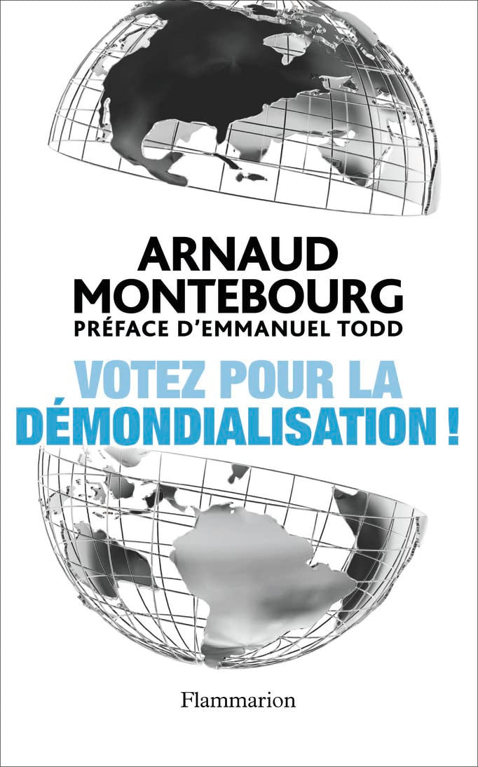 Votez pour la démondialisation ! 9782081268838