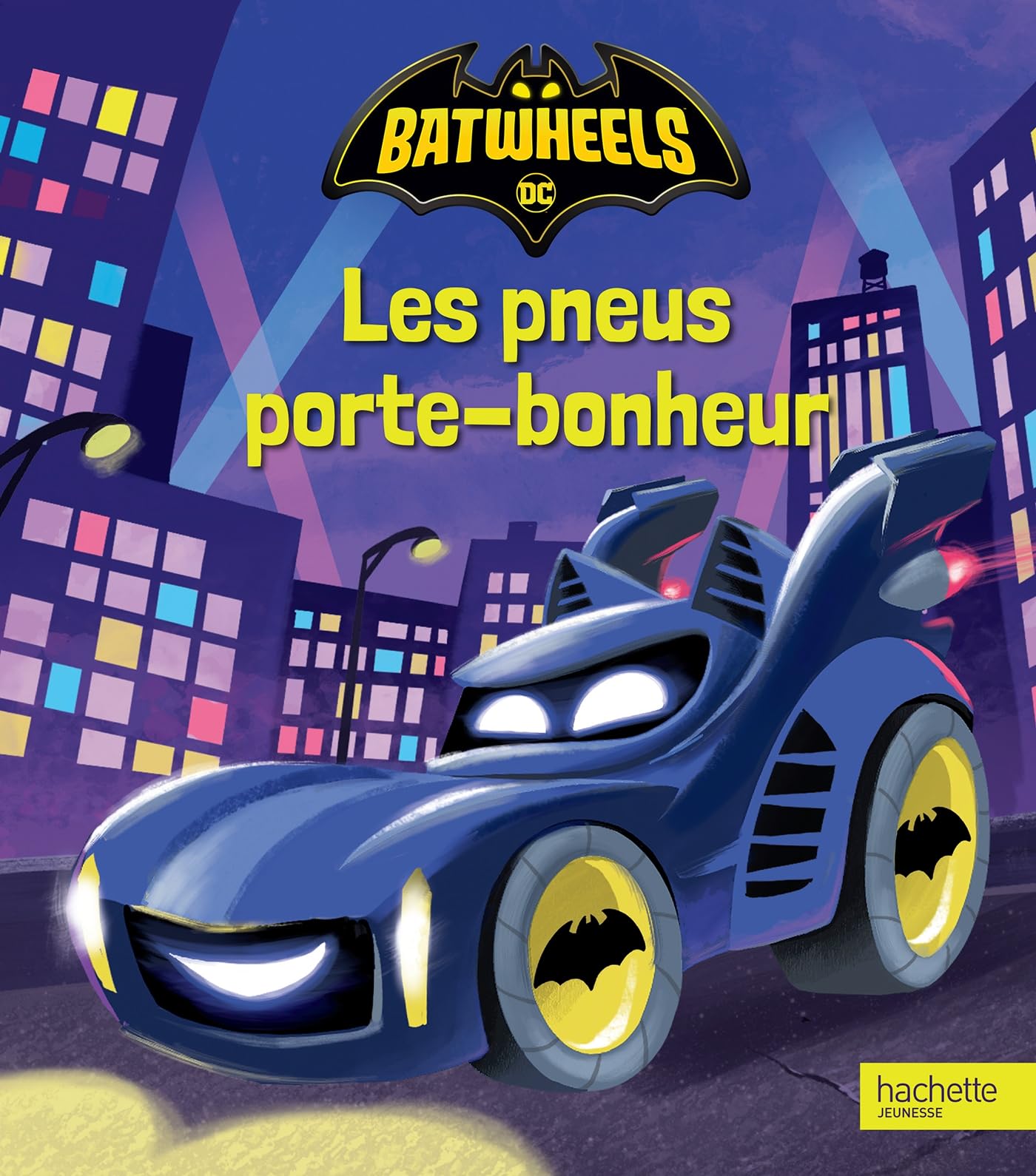 Batwheels - Les pneus porte-bonheur: Album d'histoire 9782017351061