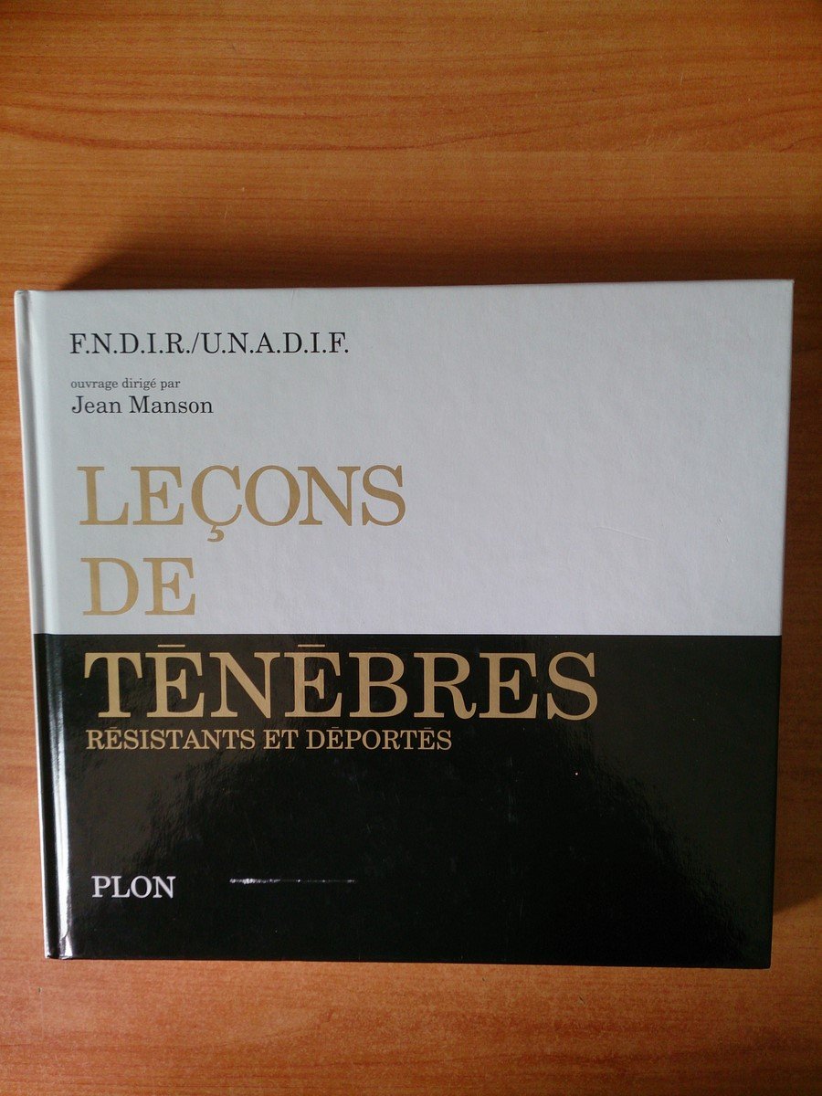 Leçons de ténèbres: Résistants et déportés 9782259182317