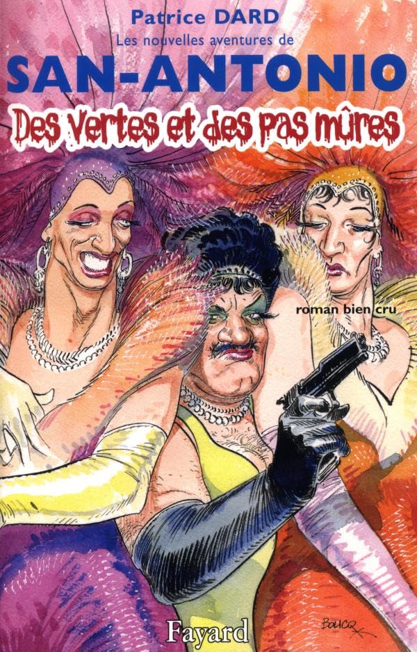 Des vertes et des pas mûres: Les nouvelles aventures de San Antonio 9782213642703