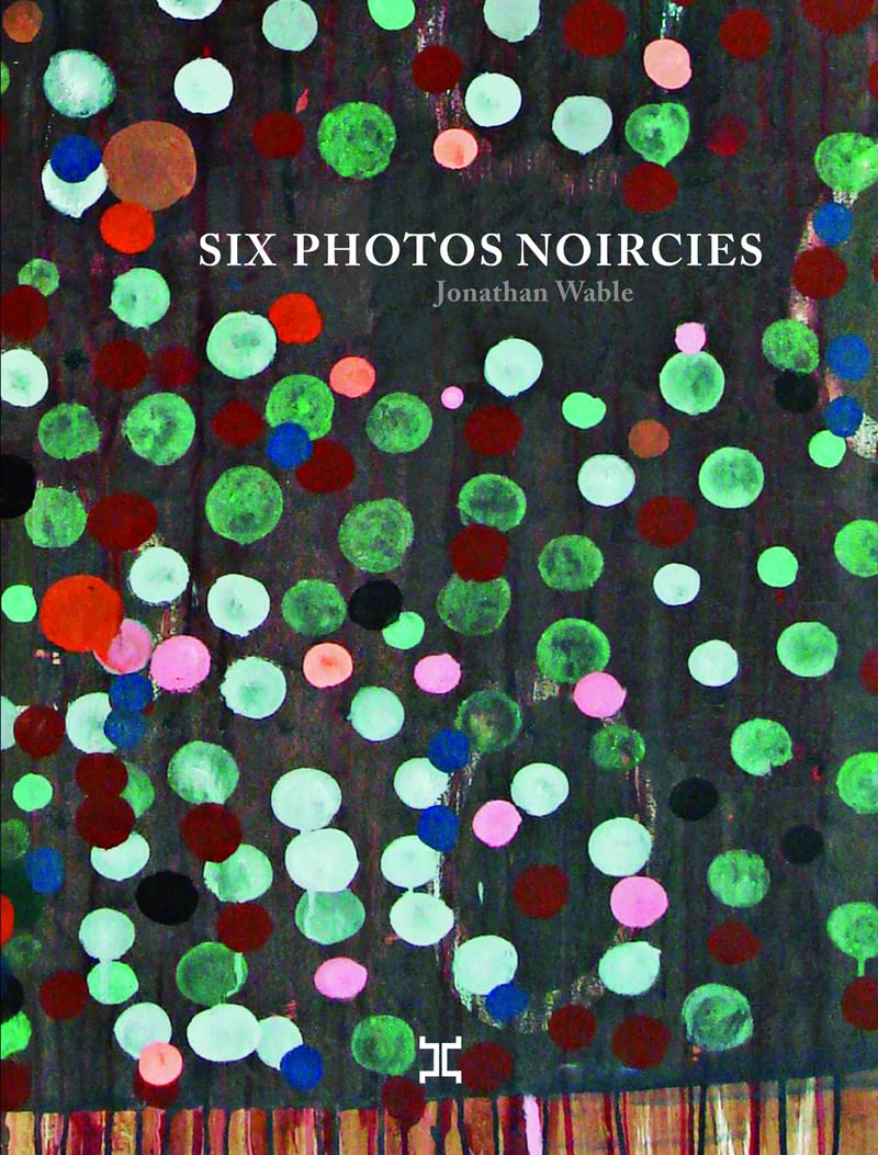 Six photos noircies 9782917084687