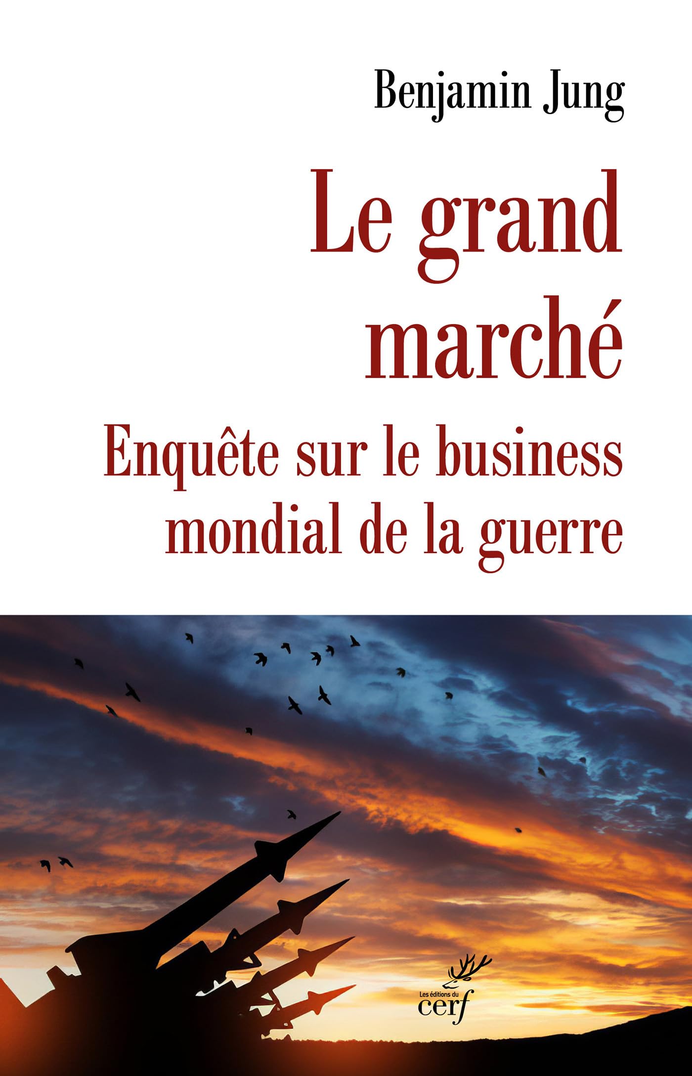 Le grand Marché: Enquête sur le business mondial de la guerre 9782204166096