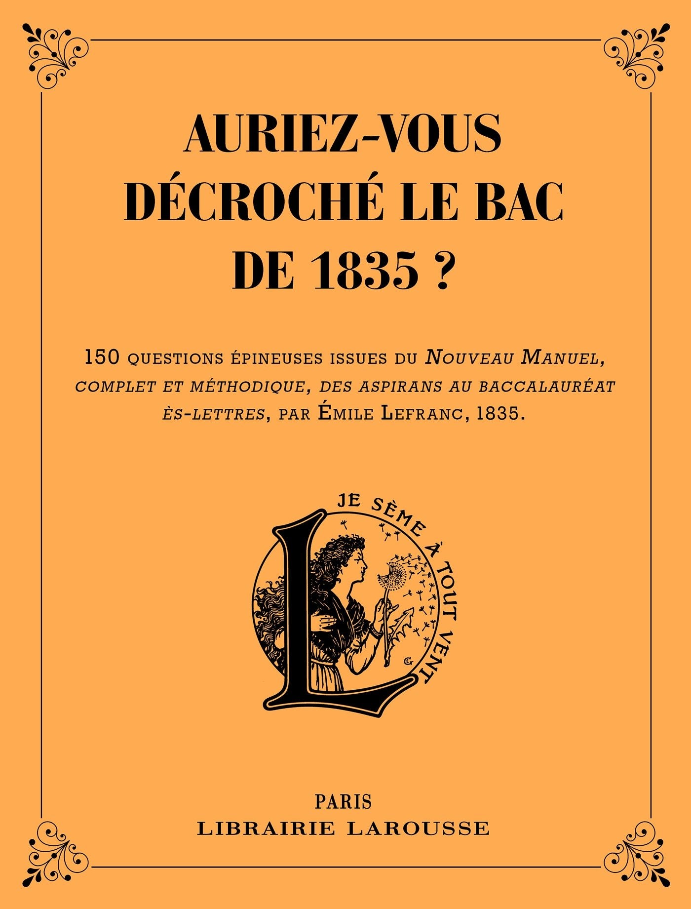 Auriez-vous décroché le bac de 1835 ? 9782035925268