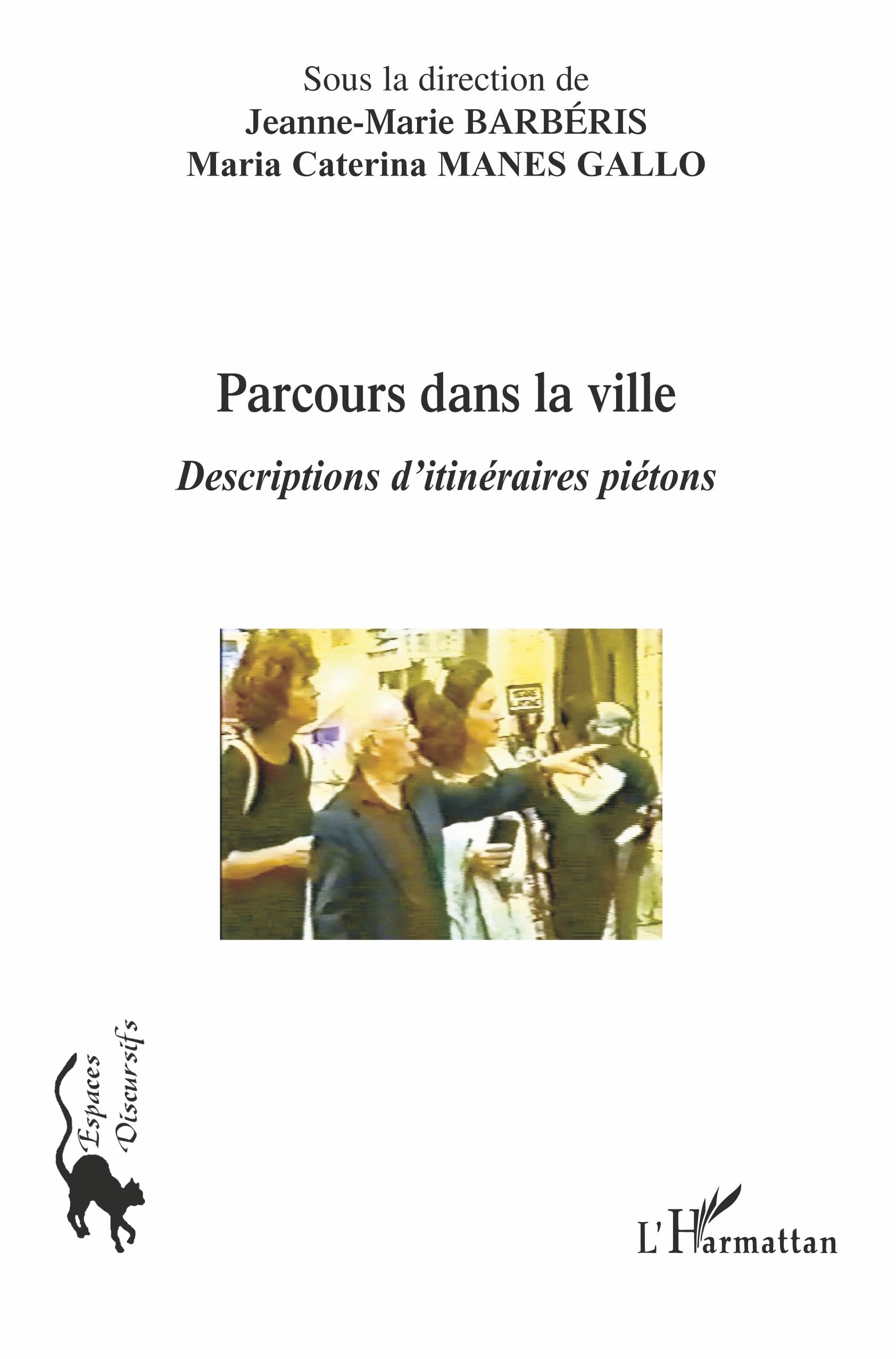Parcours dans la ville: Descriptions d'itinéraires piétons 9782296037892
