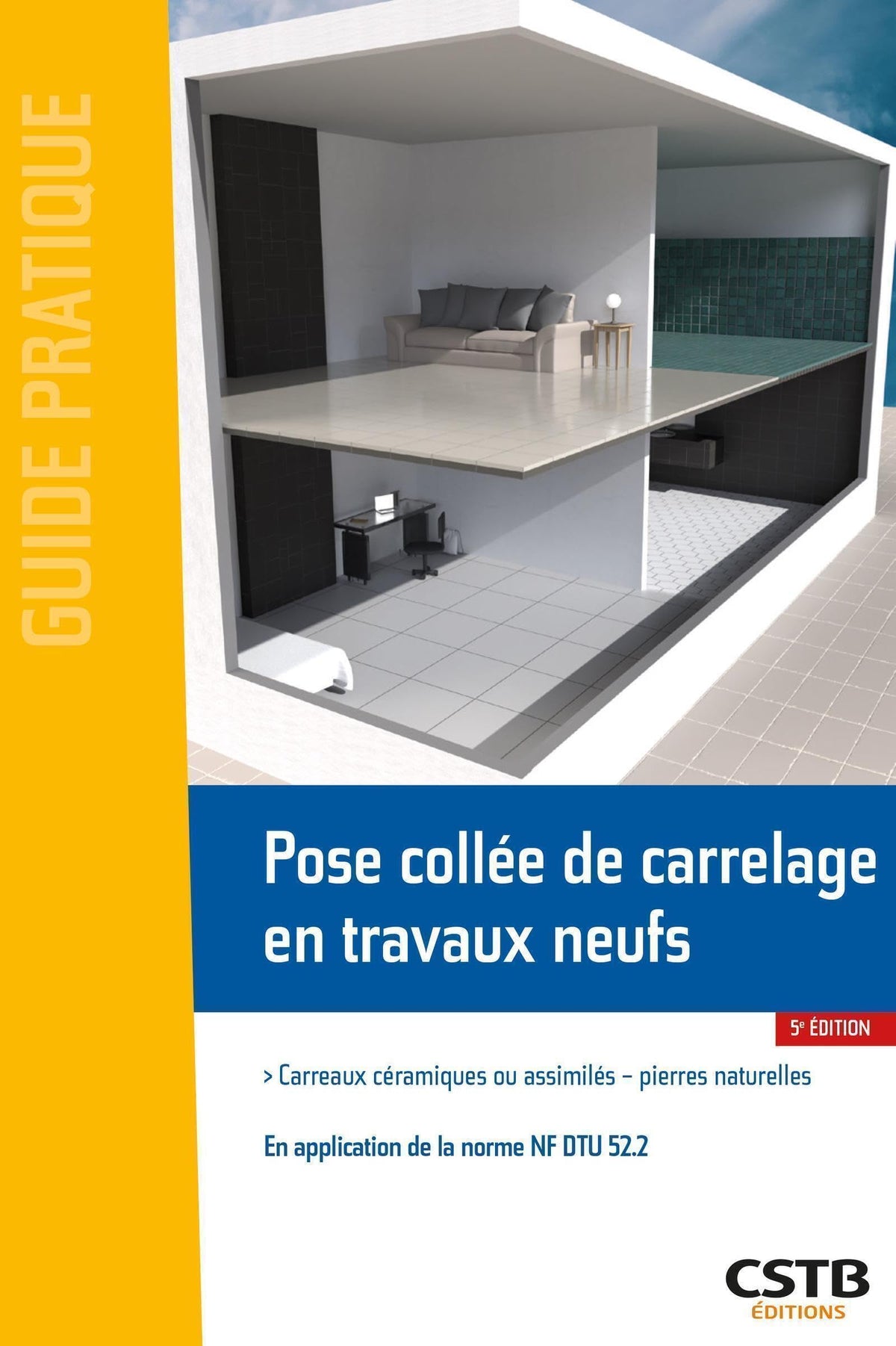 Pose collée de carrelage en travaux neufs: Carreaux céramiques ou assimilés - pierres naturelles 9782868917416