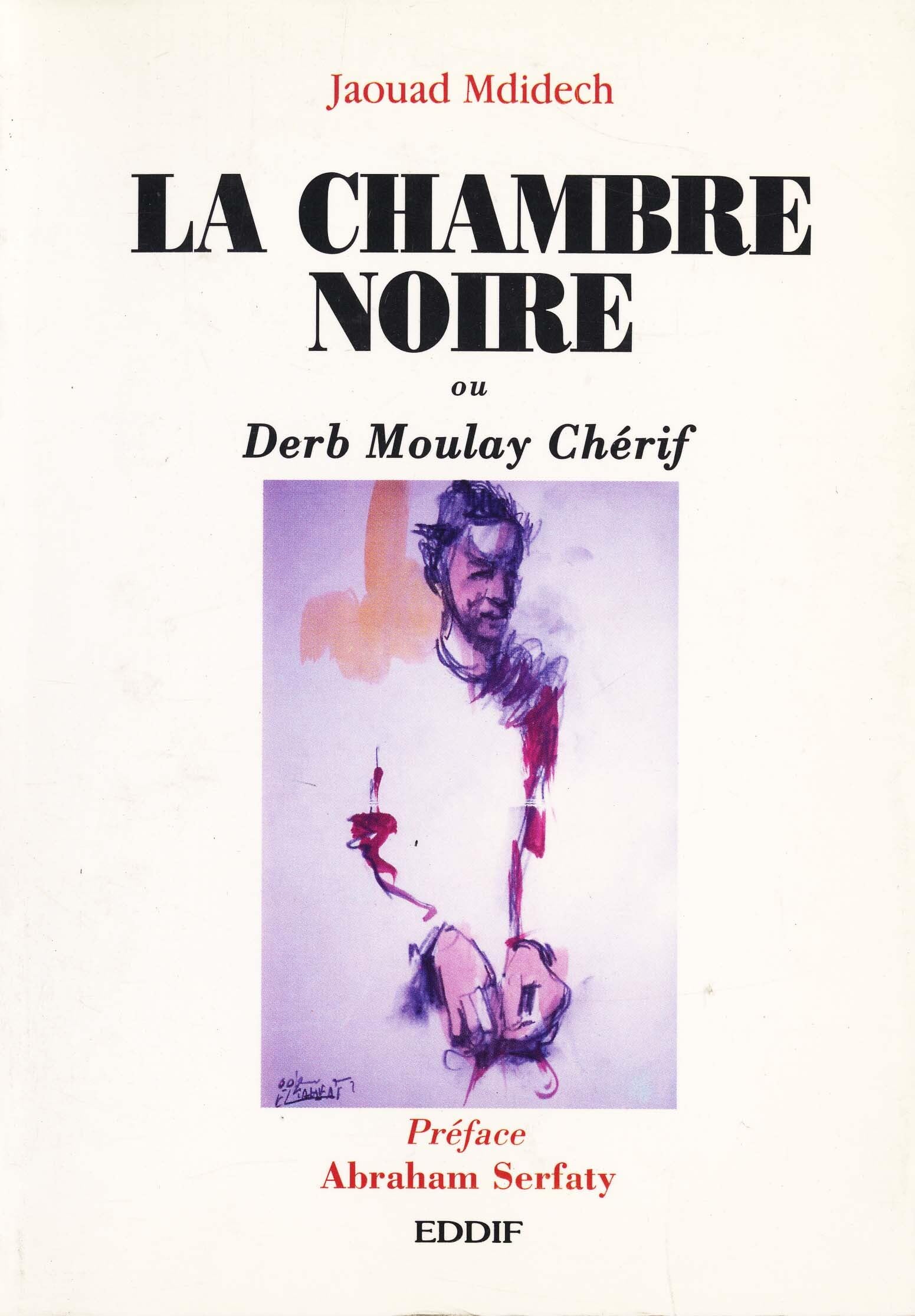 La chambre noire ou Derb Moulay Chérif 9789981090613