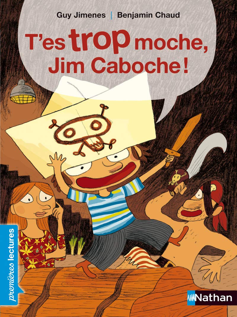 T'es trop moche, Jim Caboche ! - Premières Lectures CP Niveau 2 - Dès 6 ans: Niveau - Je commence à lire 9782092514092