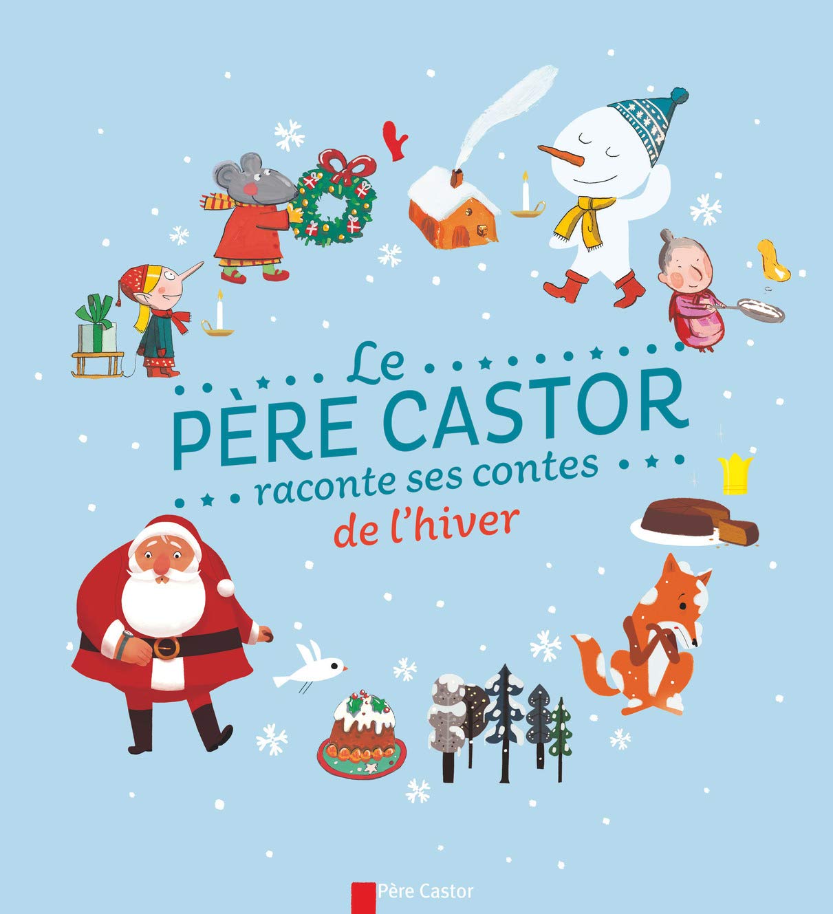 Le Père Castor raconte ses contes de l'hiver 9782081310292