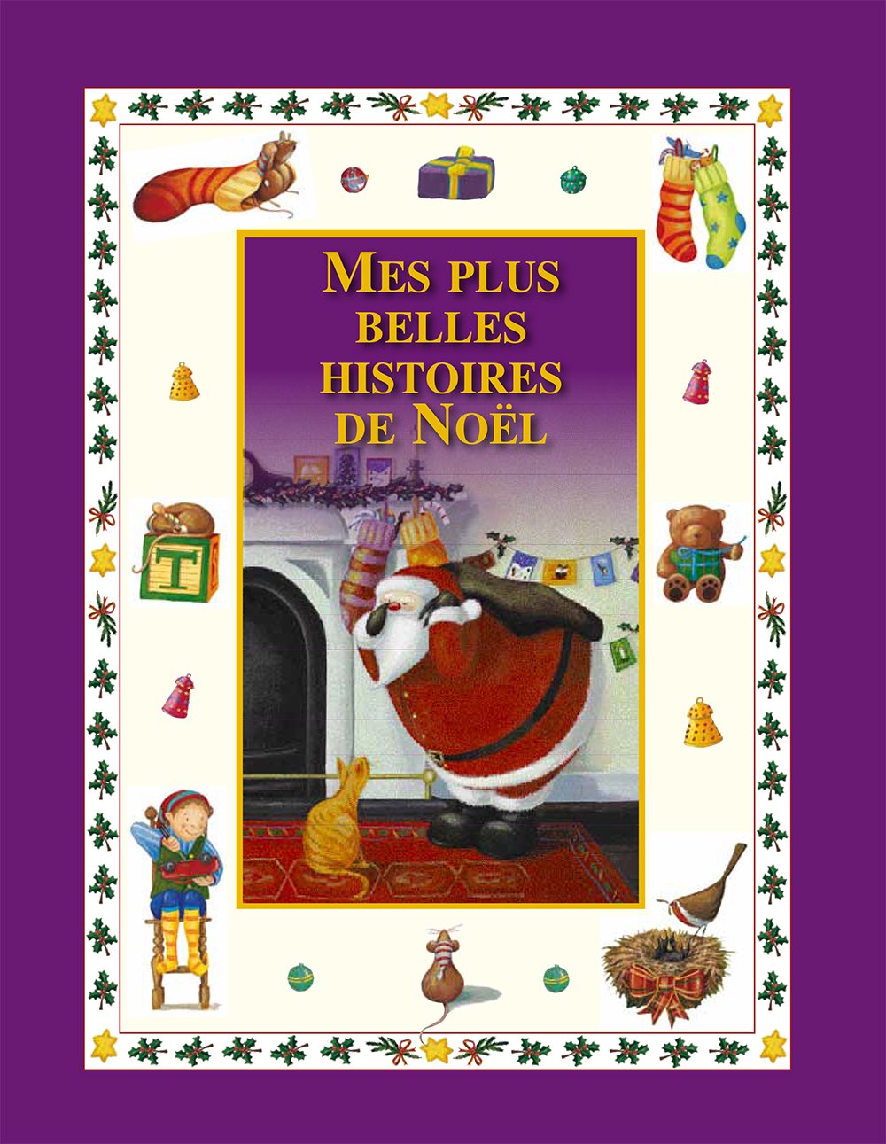 Mes plus belles histoires de Noël 9781445443072