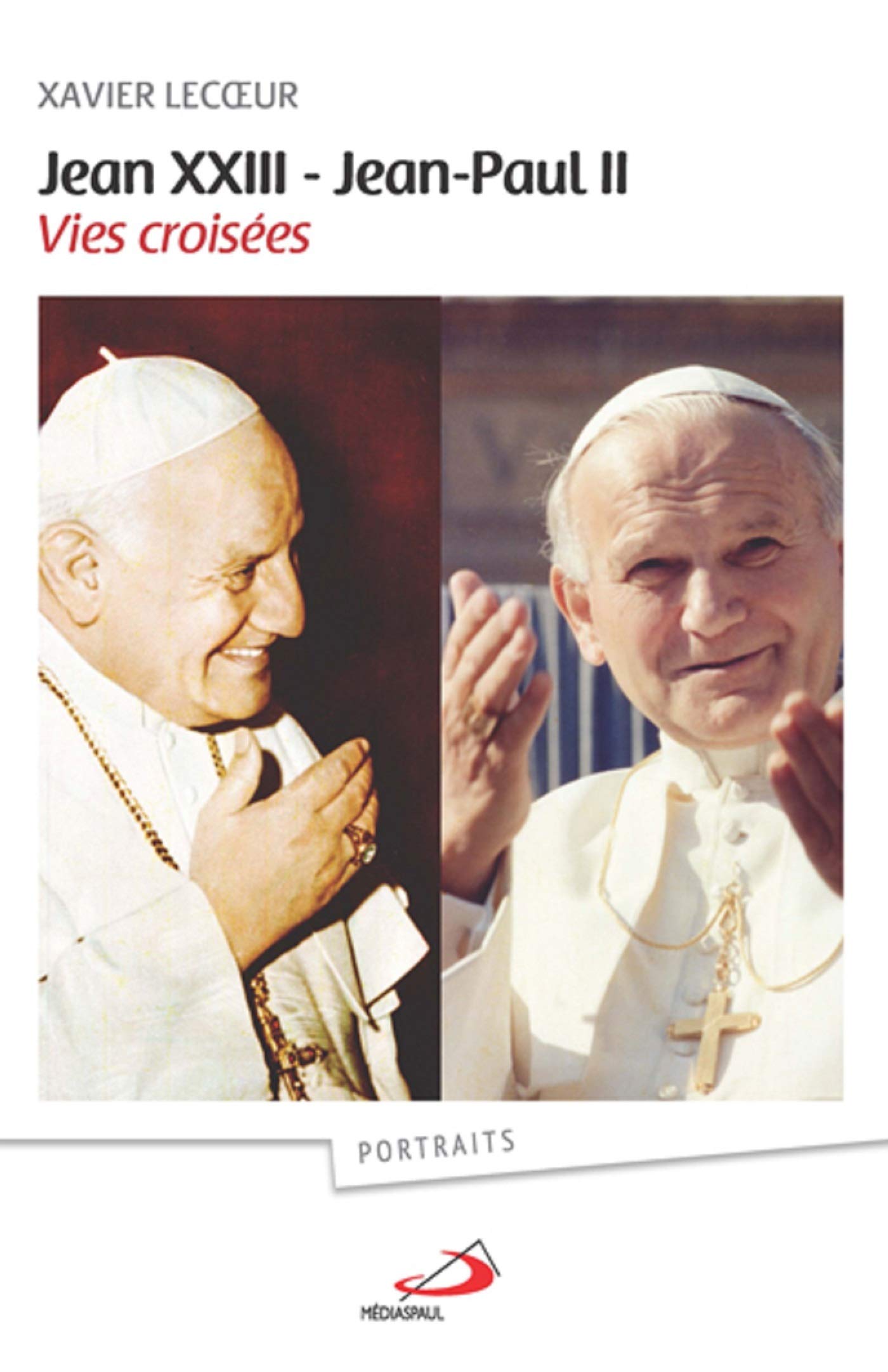 JEAN XXIII JEAN PAUL II - VIES CROISEES 9782712213176