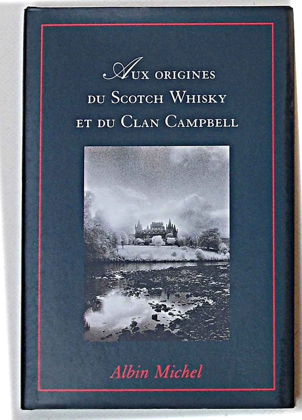 Aux origines du scotch whisky et du clan campbell 9782226074645