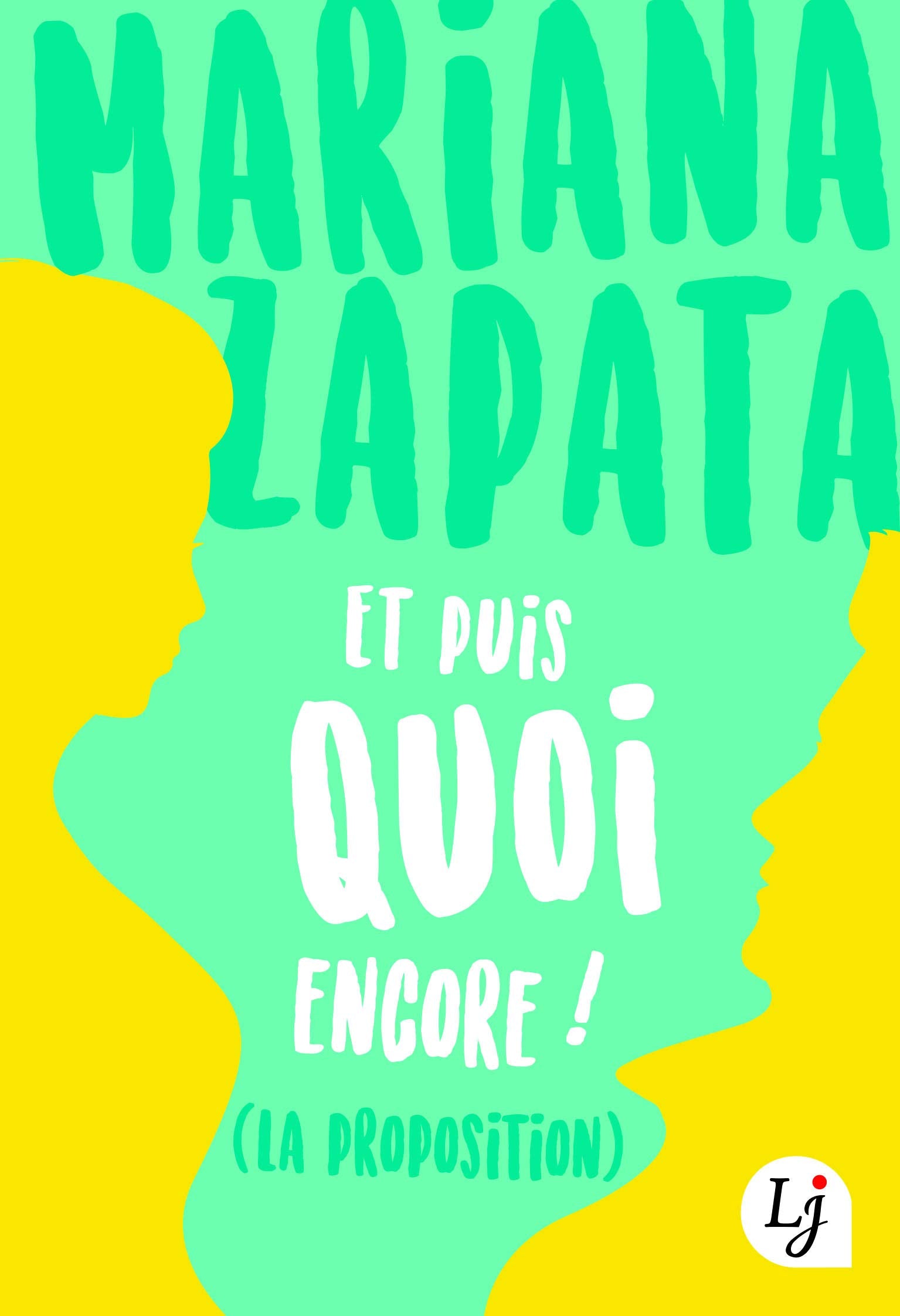 Et puis quoi encore !: (La proposition) 9782290163382