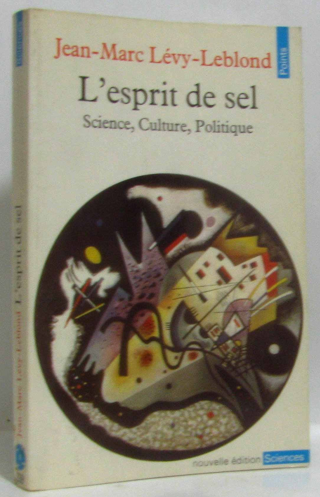 L'esprit de sel : Science, culture, politique 9782020066921