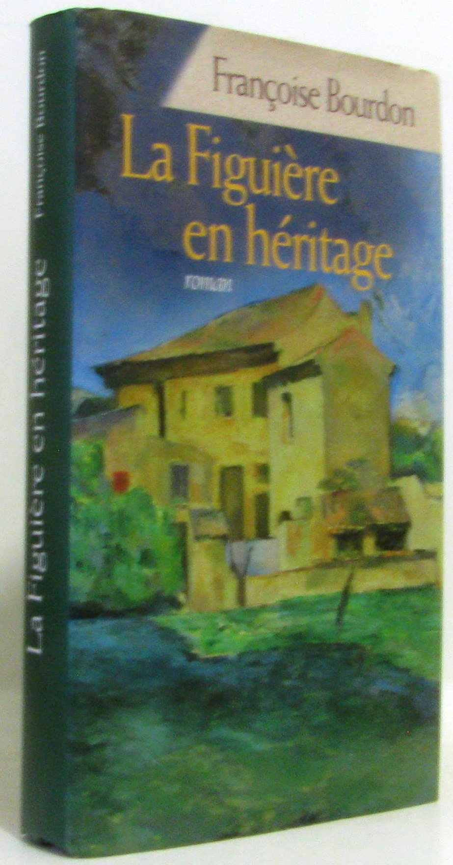 la Figuière en hétitage / roman 9782298020205