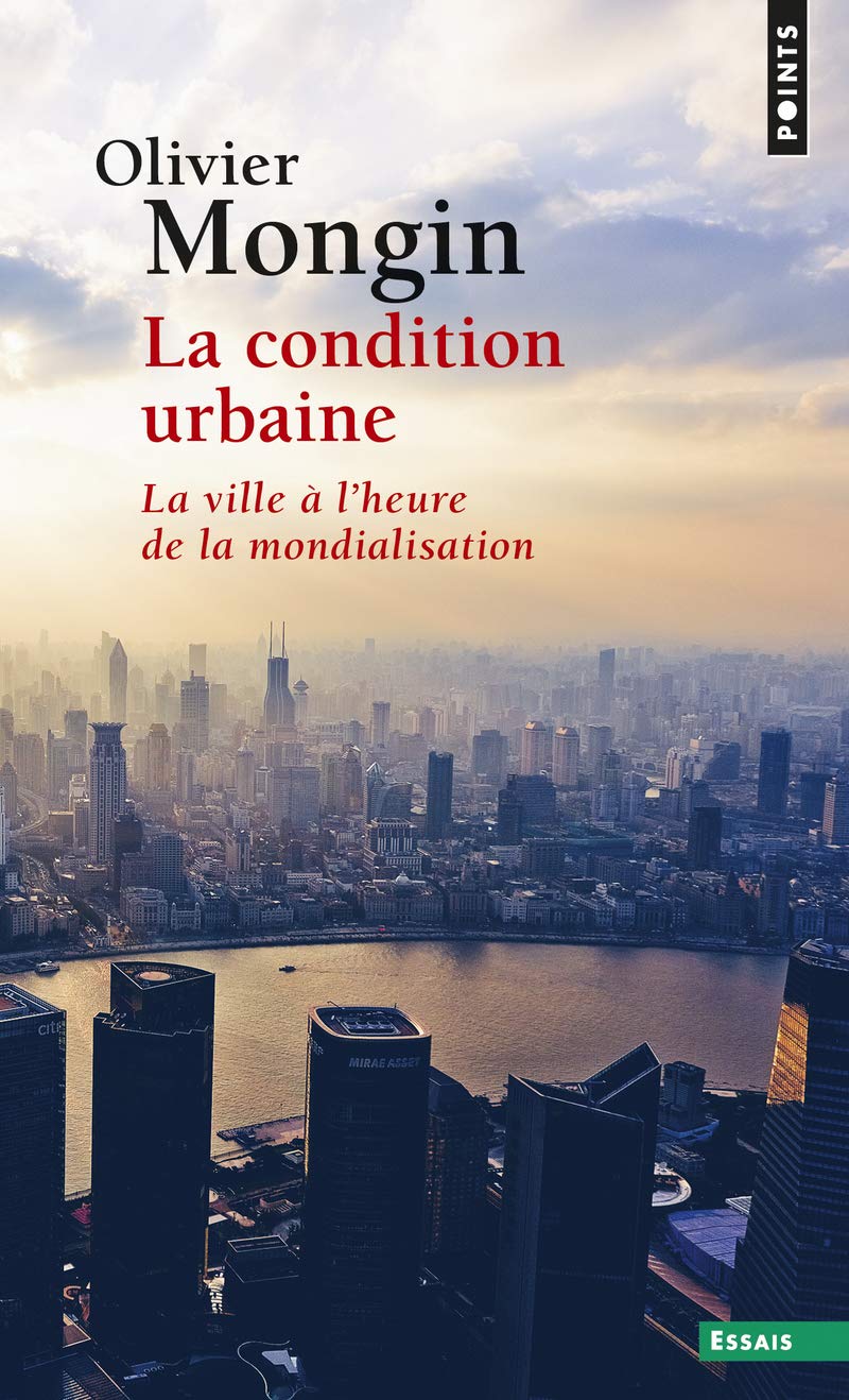 La Condition urbaine: La ville à l'heure de la mondialisation 9782757805398
