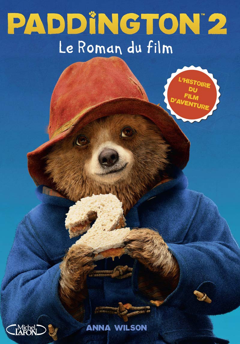 Paddington 2 Le roman du film 9782749934334