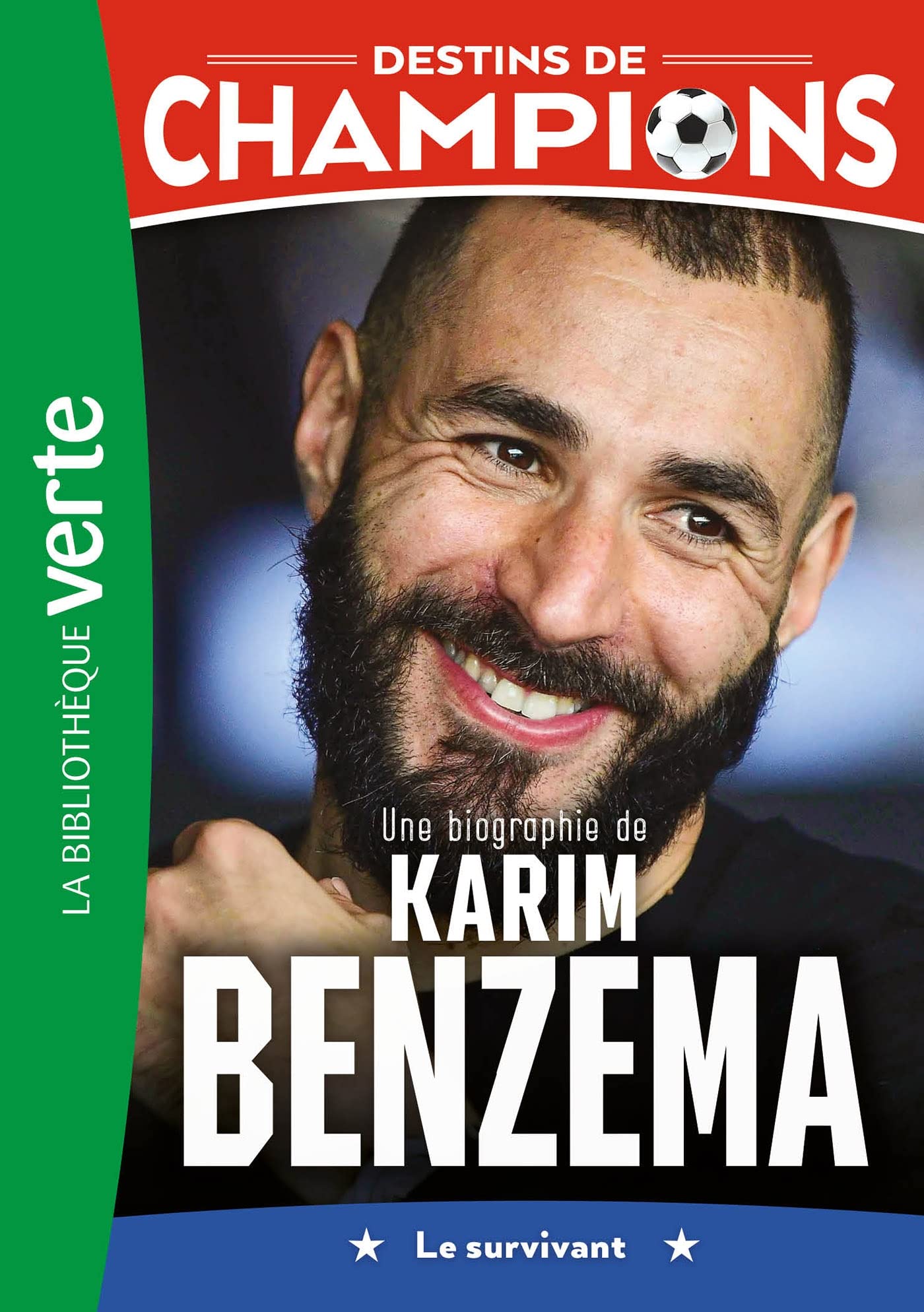 Destins de champions 04 - Une biographie de Karim Benzema 9782017204190