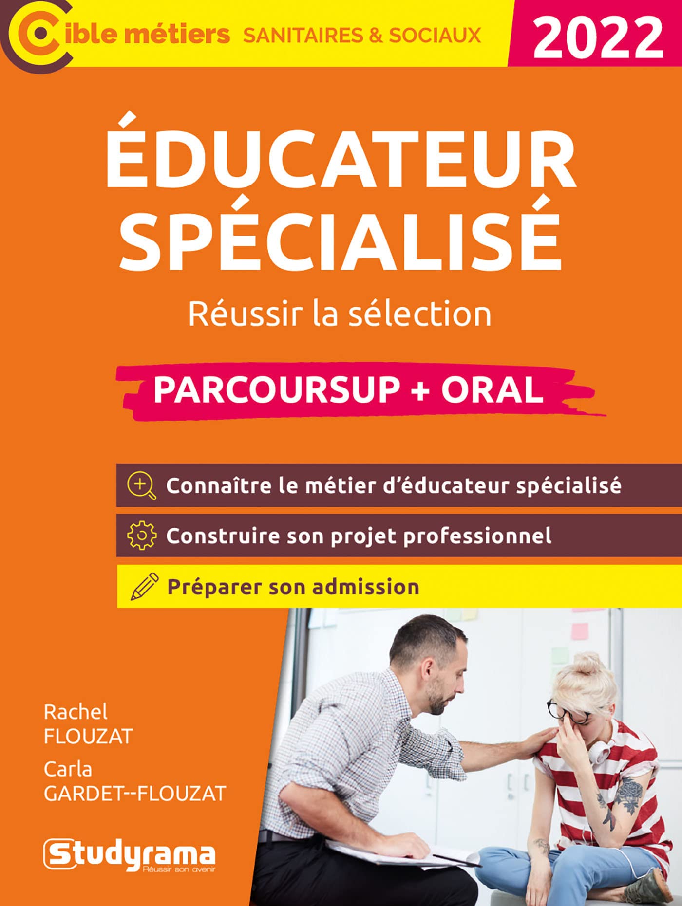 ÉDUCATEUR SPÉCIALISÉ – RÉUSSIR LA SÉLECTION – PARCOURSUP + ORAL 9782759047956
