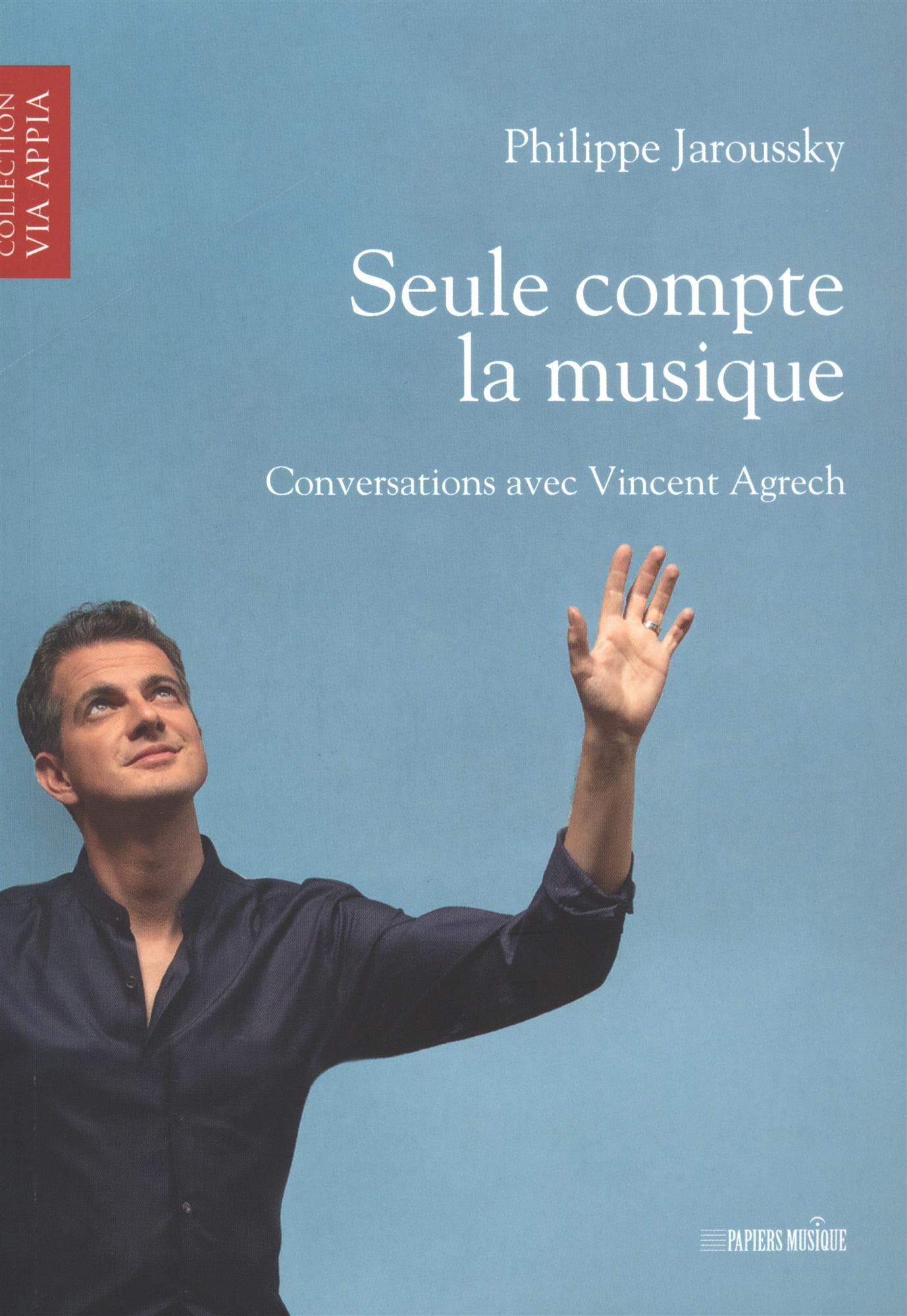 Seule compte la musique: Conversations avec Vincent Agrech 9782379070426