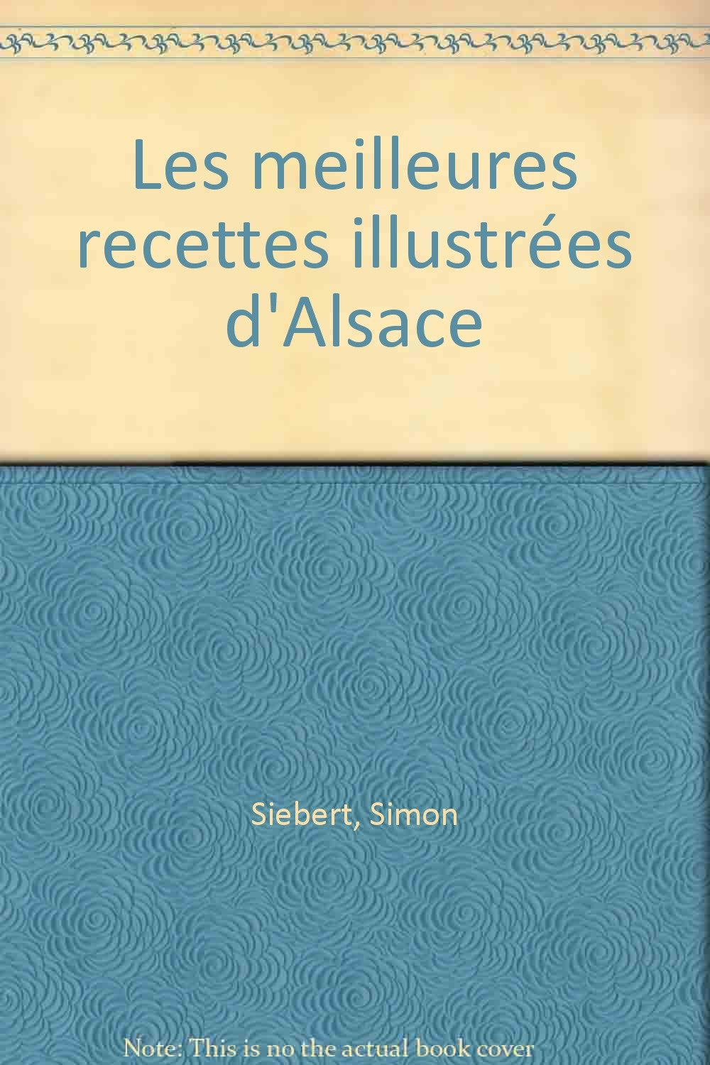 Les meilleures recettes d'Alsace 9782708502109