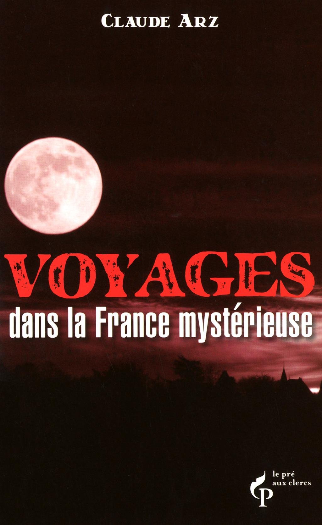 Voyages dans la France mystérieuse 9782842283711