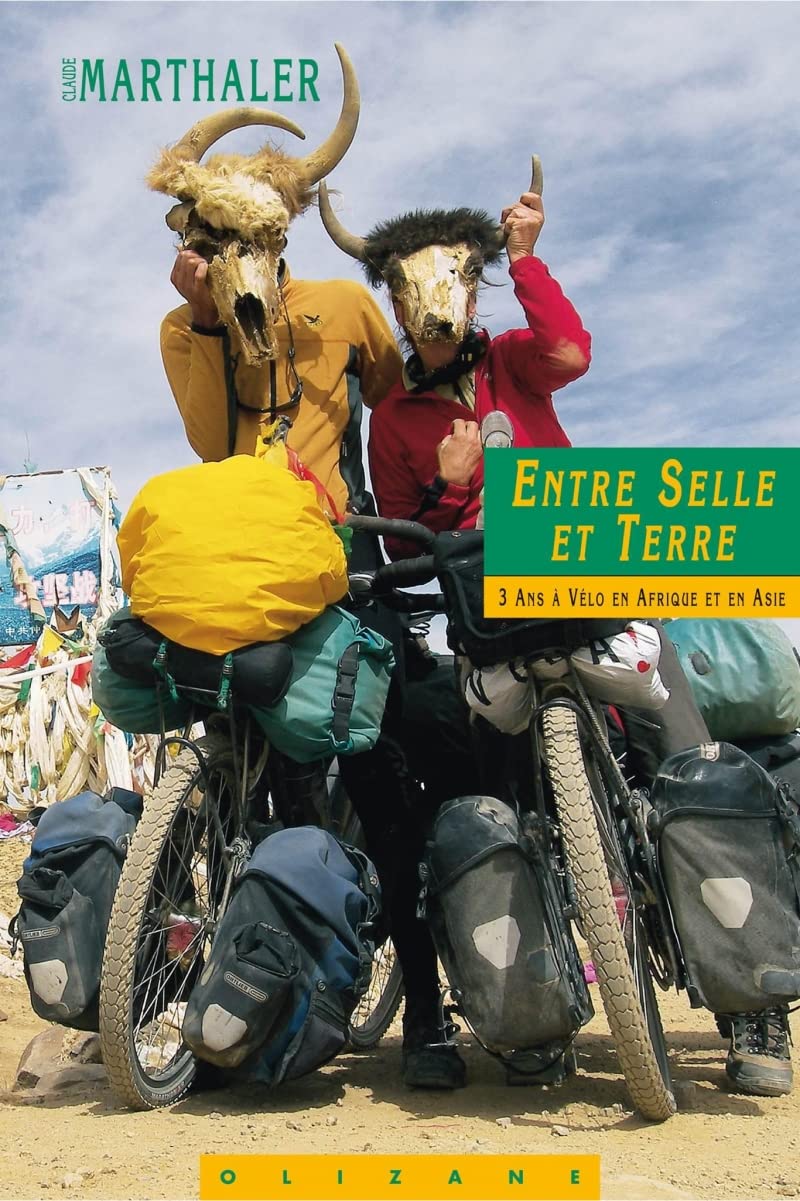 Entre selle et terre: 3 ans à vélo en Afrique et en Asie 9782880863784