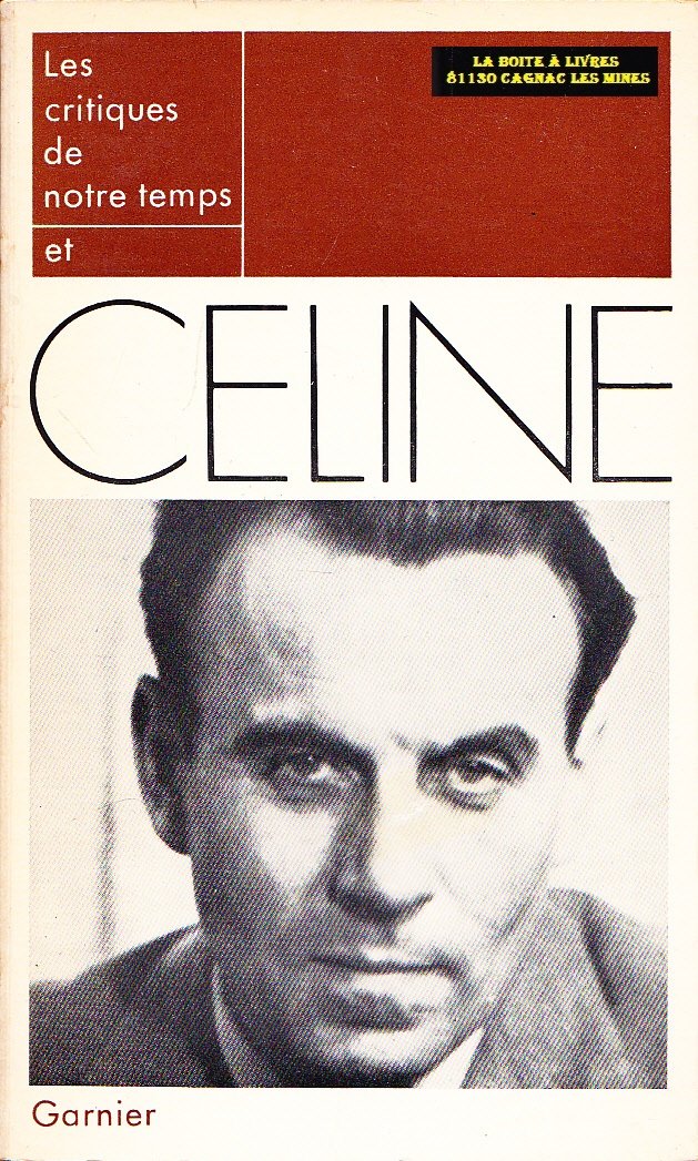 LES CRITIQUES DE NOTRE TEMPS ET CELINE. 