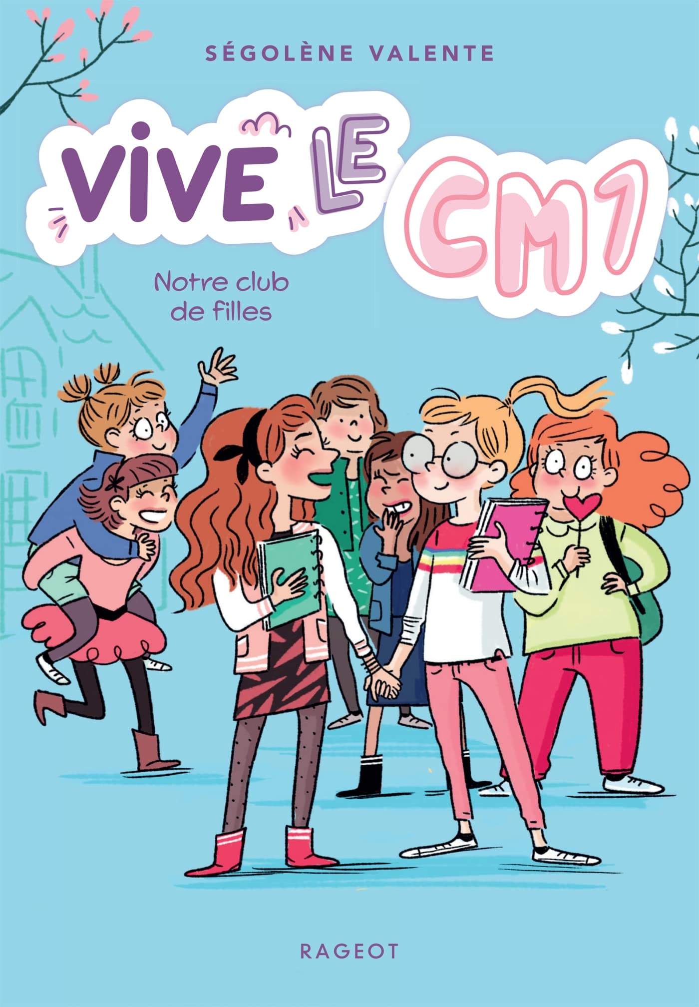 Vive le CM1 ! Notre club de filles: Vive le CM1 ! 9782700278392