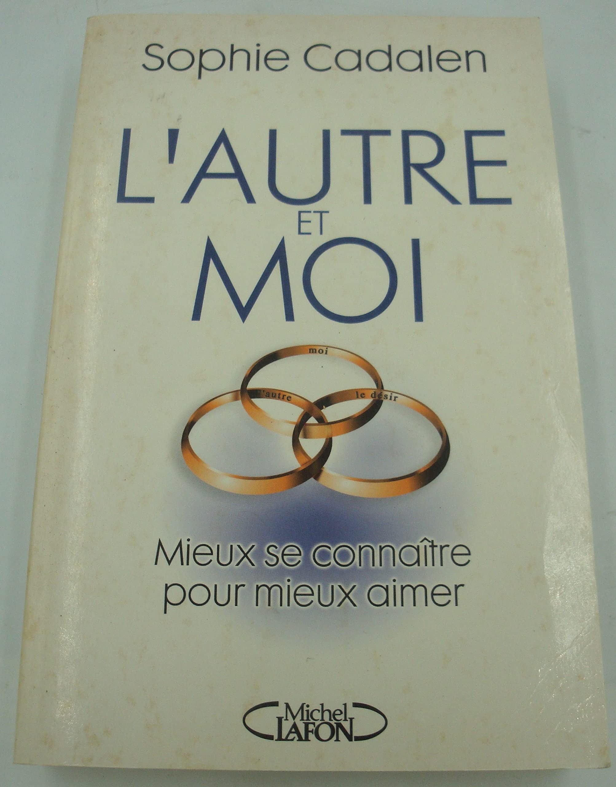 L'autre et moi.: Mieux se connaître pour mieux aimer 9782840987062