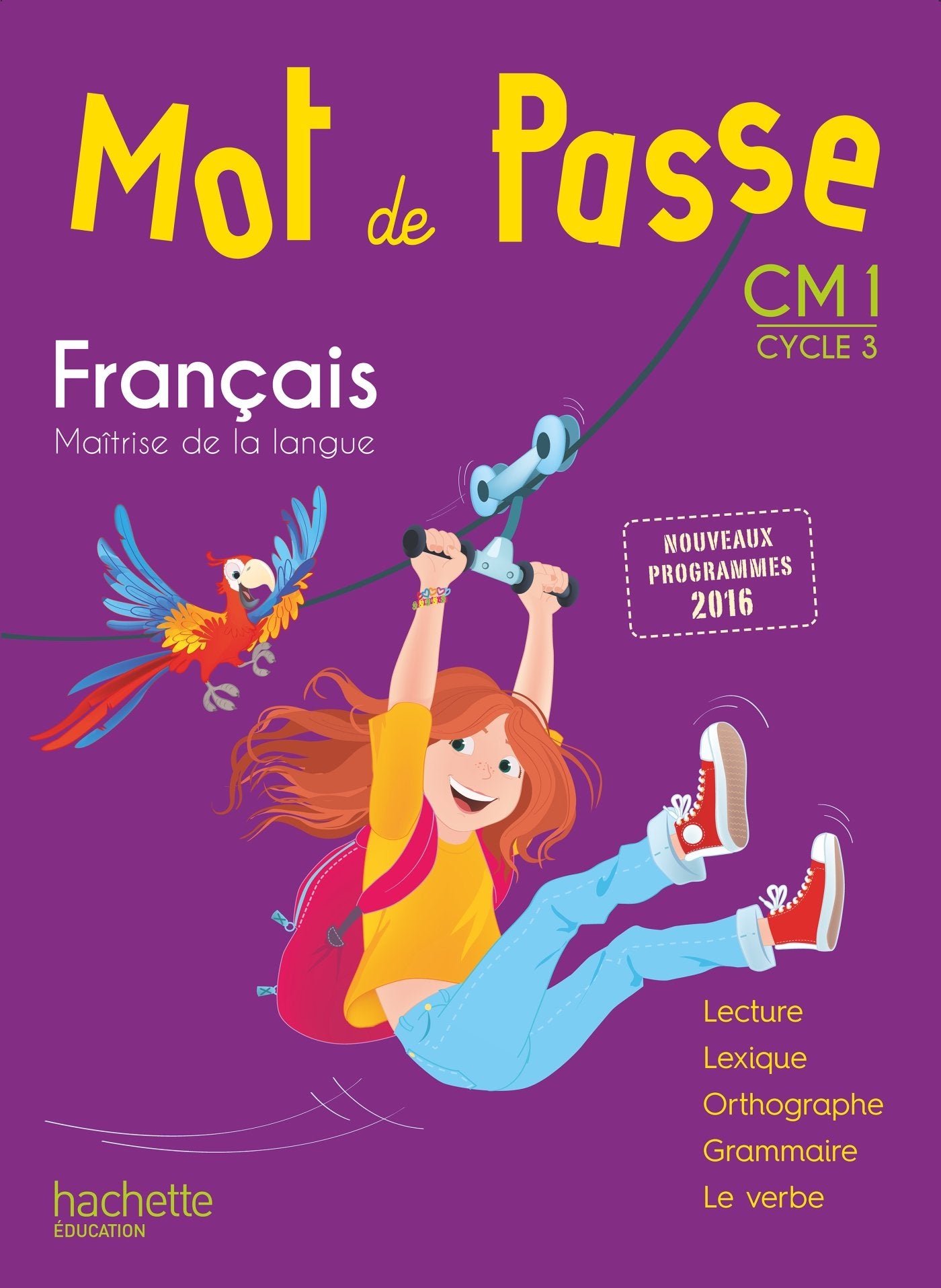 Mot de Passe Français CM1 - Livre élève - Ed. 2017 9782017009122