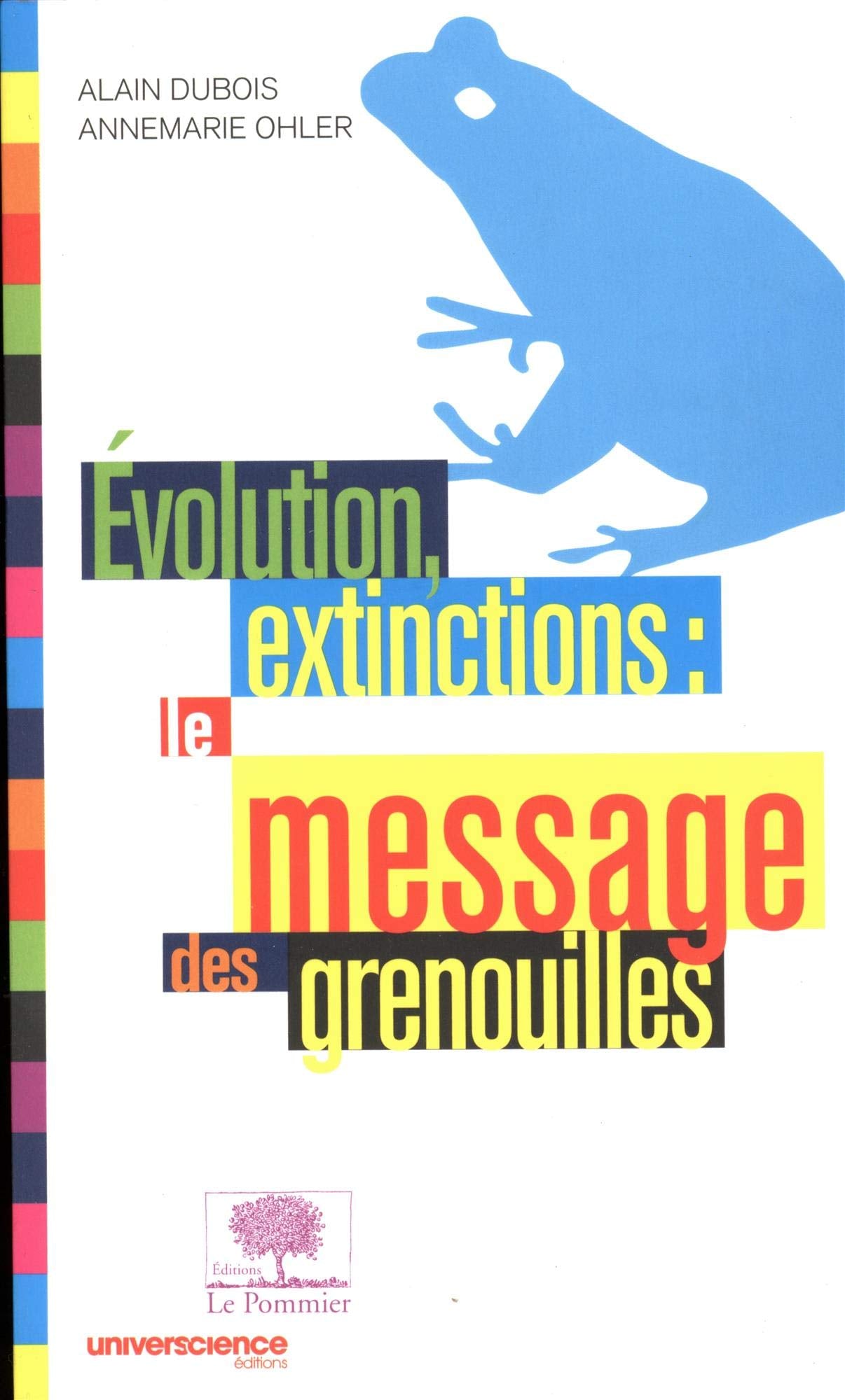 Evolution, extinctions : le message des grenouilles 9782746504615