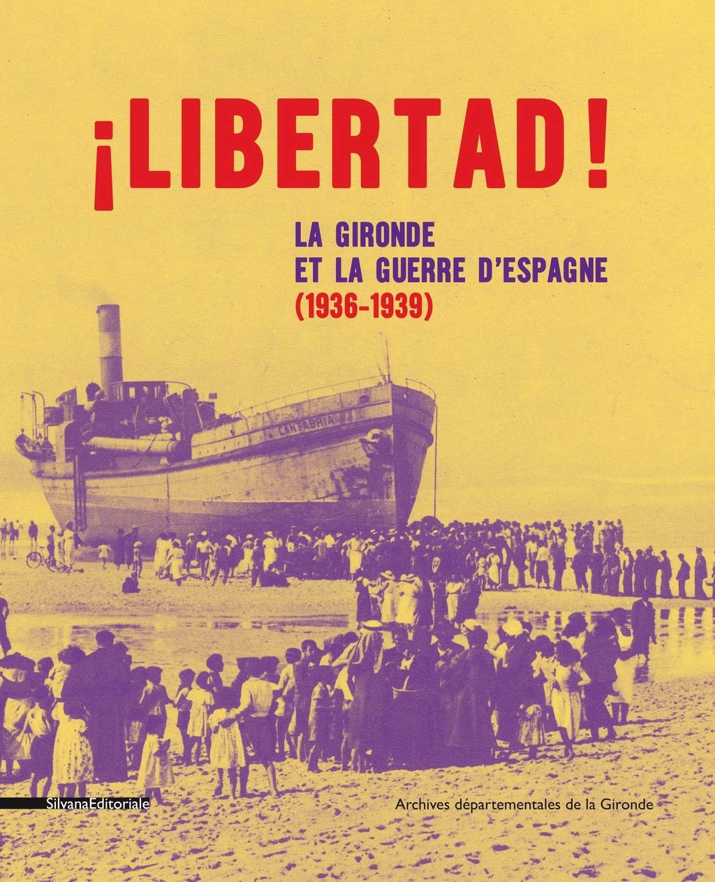 Libertad ! Les Espagnols en Gironde (1936-1939) 9788836644117