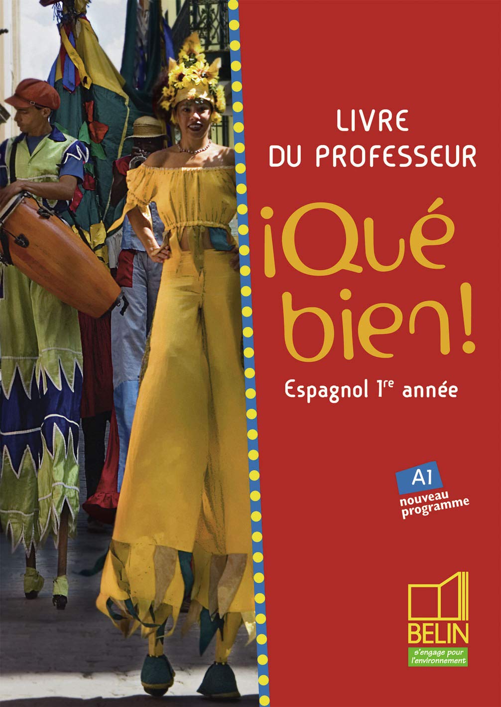 ¡Qué bien! - 1re année / A1: livre du prof 9782701145266