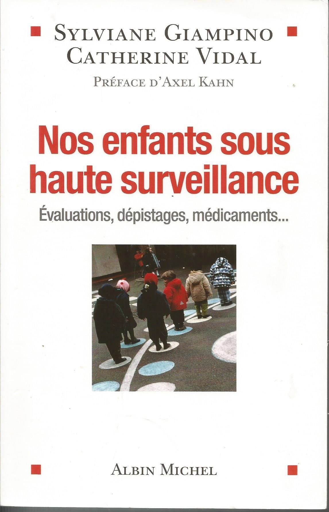 Nos enfants sous haute surveillance: Evaluations, dépistages, médicaments... 9782226189998