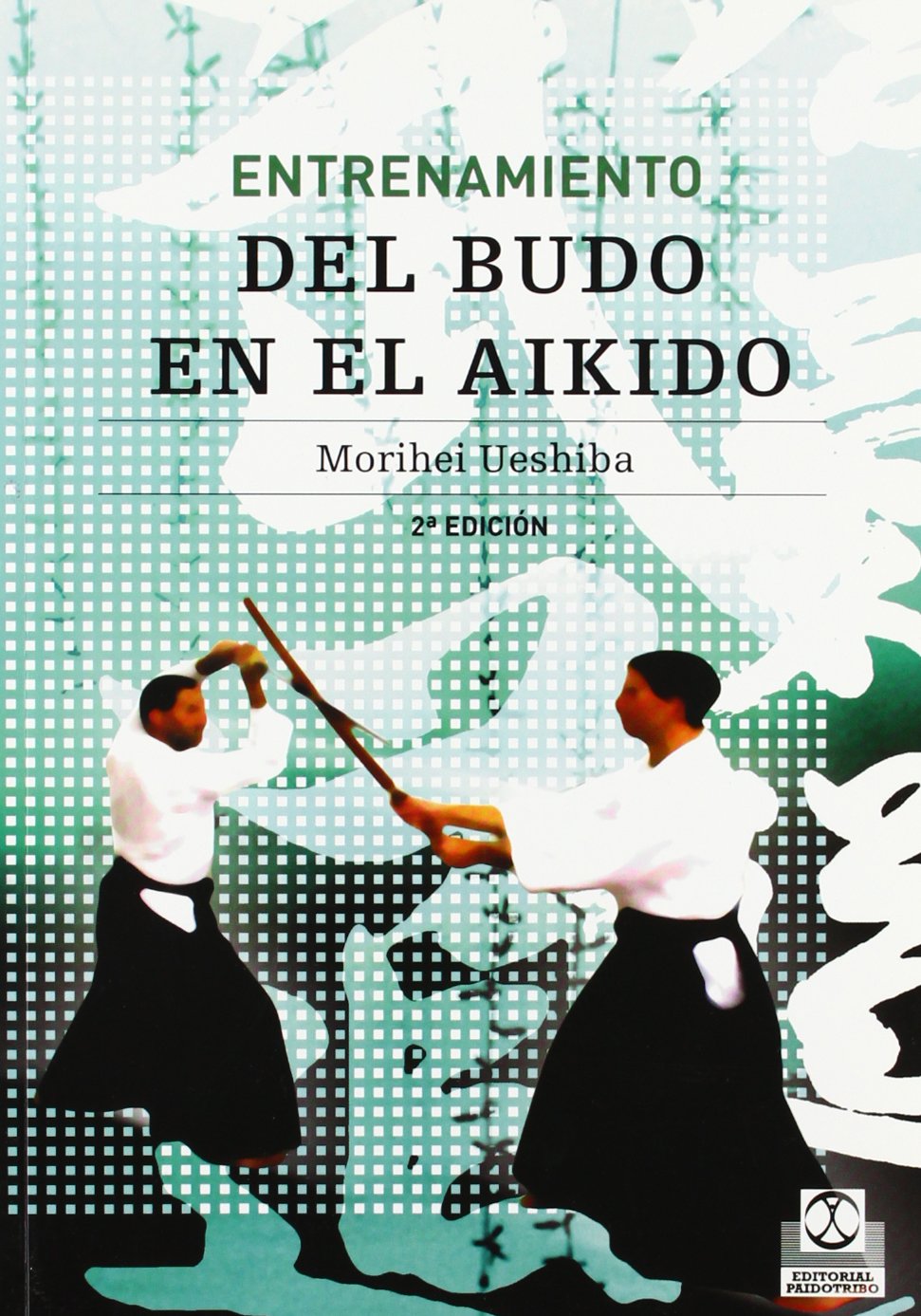 Entrenamiento del budo en el aikido/ Budo Training in Aikido 9788480194266