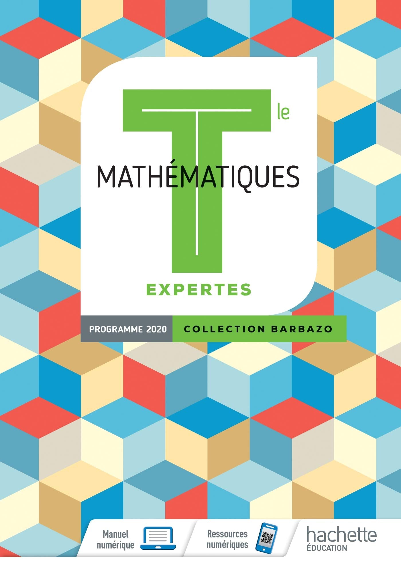 Barbazo Mathématiques Expertes terminales - Livre élève - Ed. 2020 9782017866213