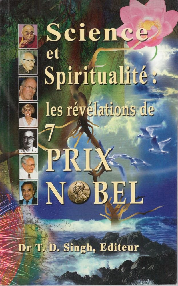 Science et spiritualité: les révélations de 7 Prix Nobel 9788189635022