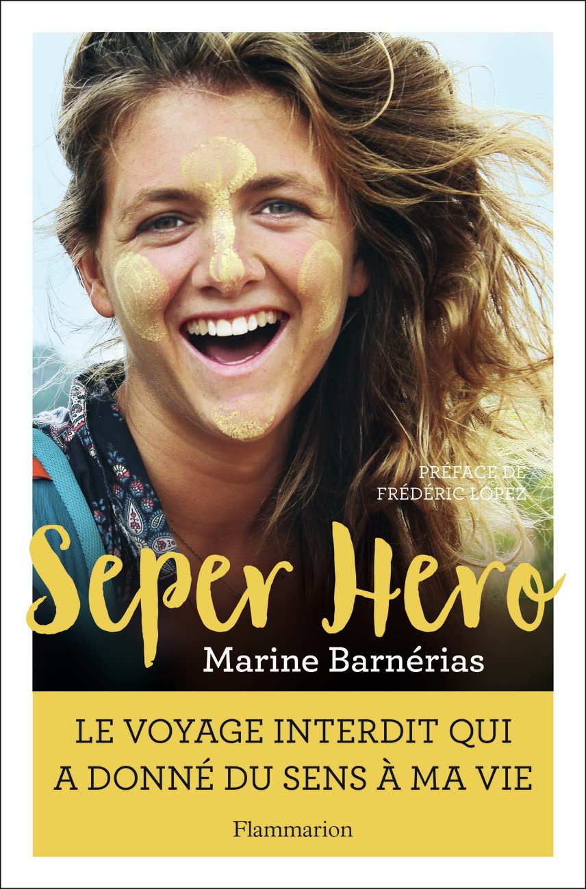 Seper hero - Le voyage interdit qui a donné du sens à ma vie 9782081412354
